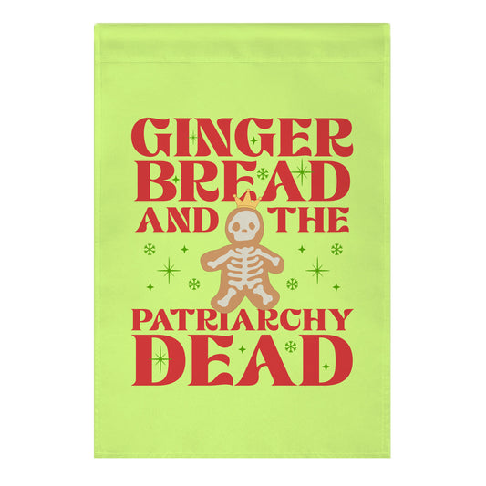 Gingerbread & The Patriarchy Dead Garden Flag