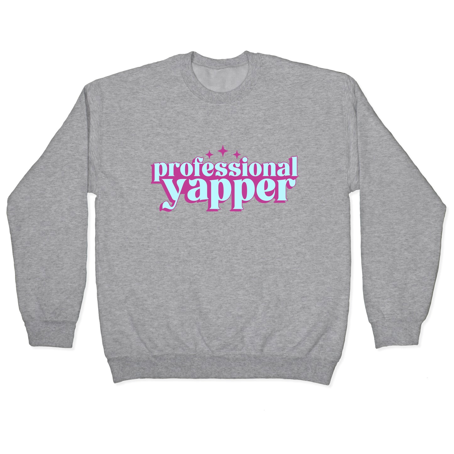 Professional Yapper Crewneck Sweatshirt