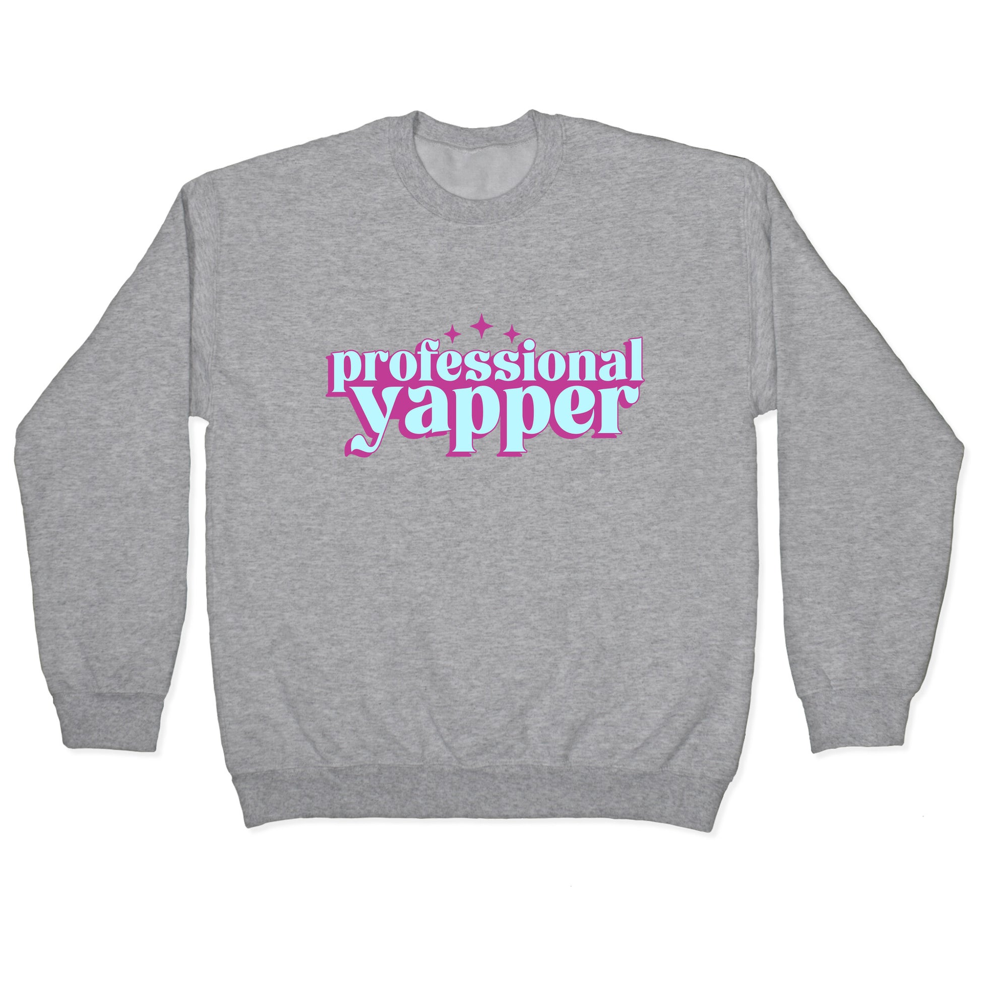 Professional Yapper Crewneck Sweatshirt