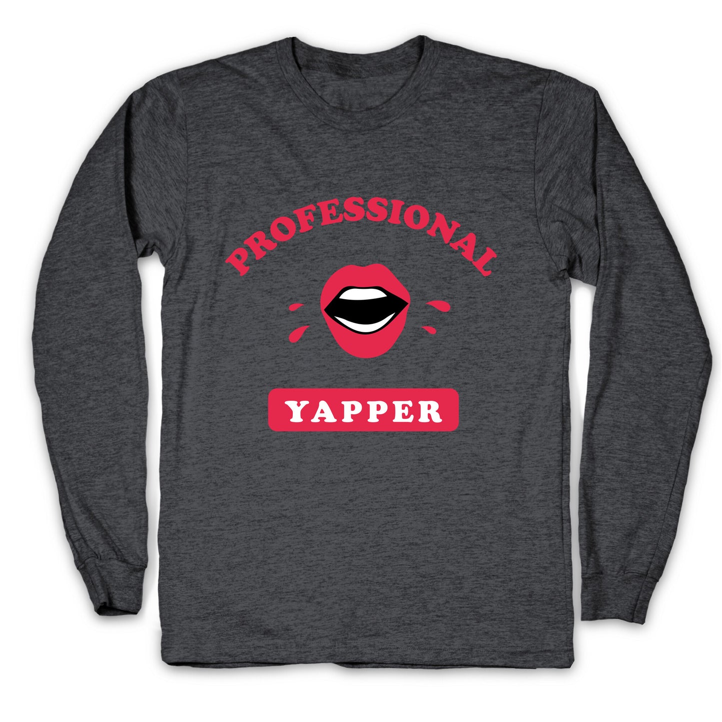 Professional Yapper Longsleeve Tee