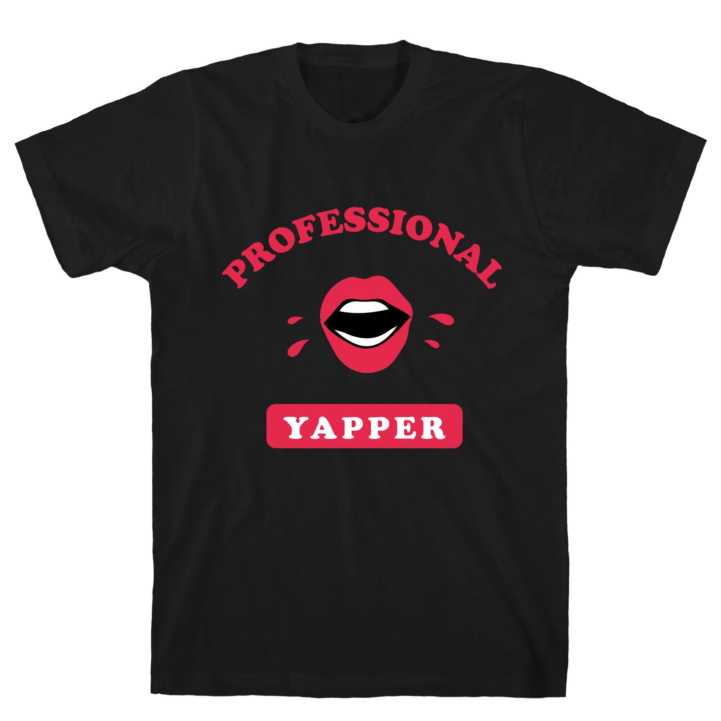 Professional Yapper T-Shirt