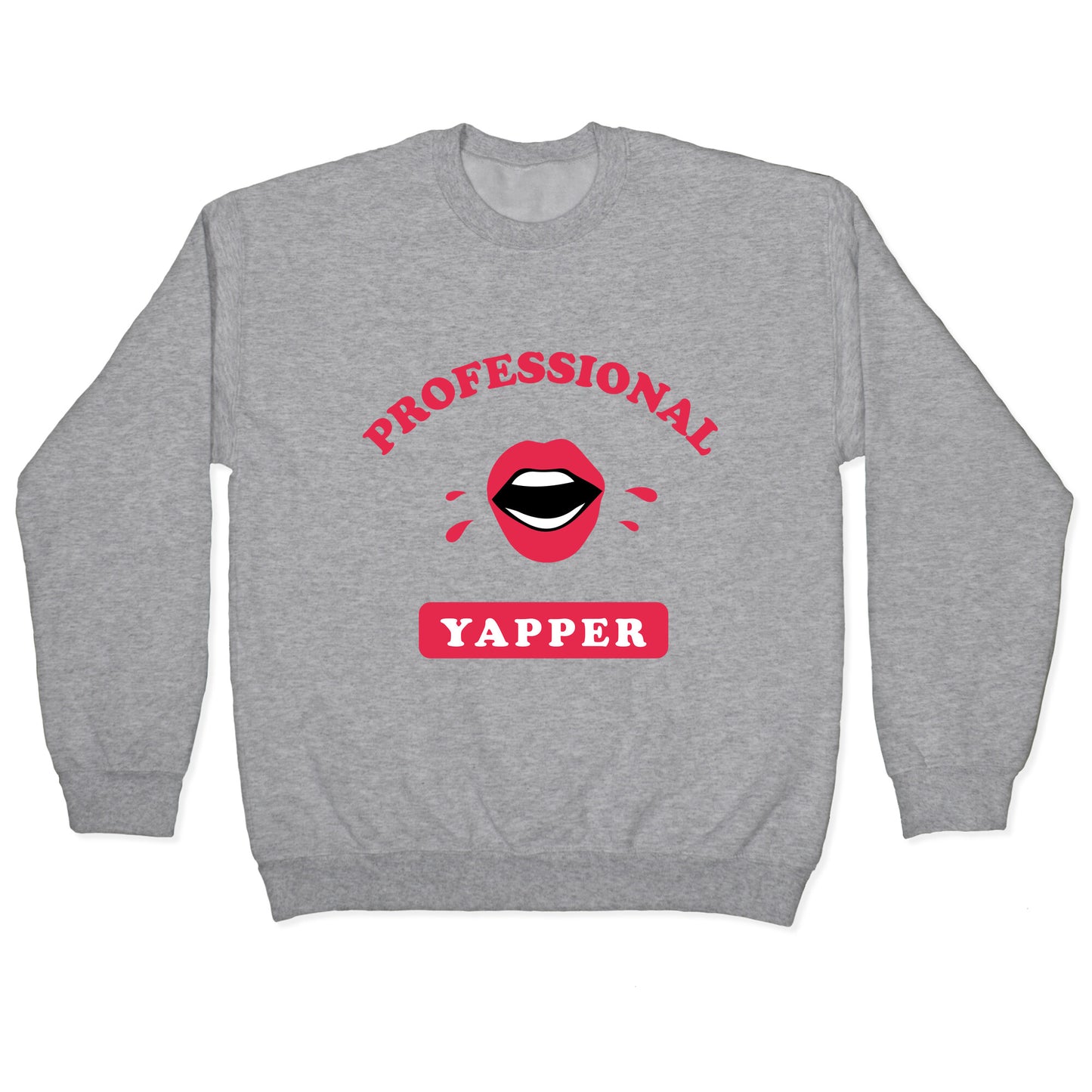 Professional Yapper Crewneck Sweatshirt