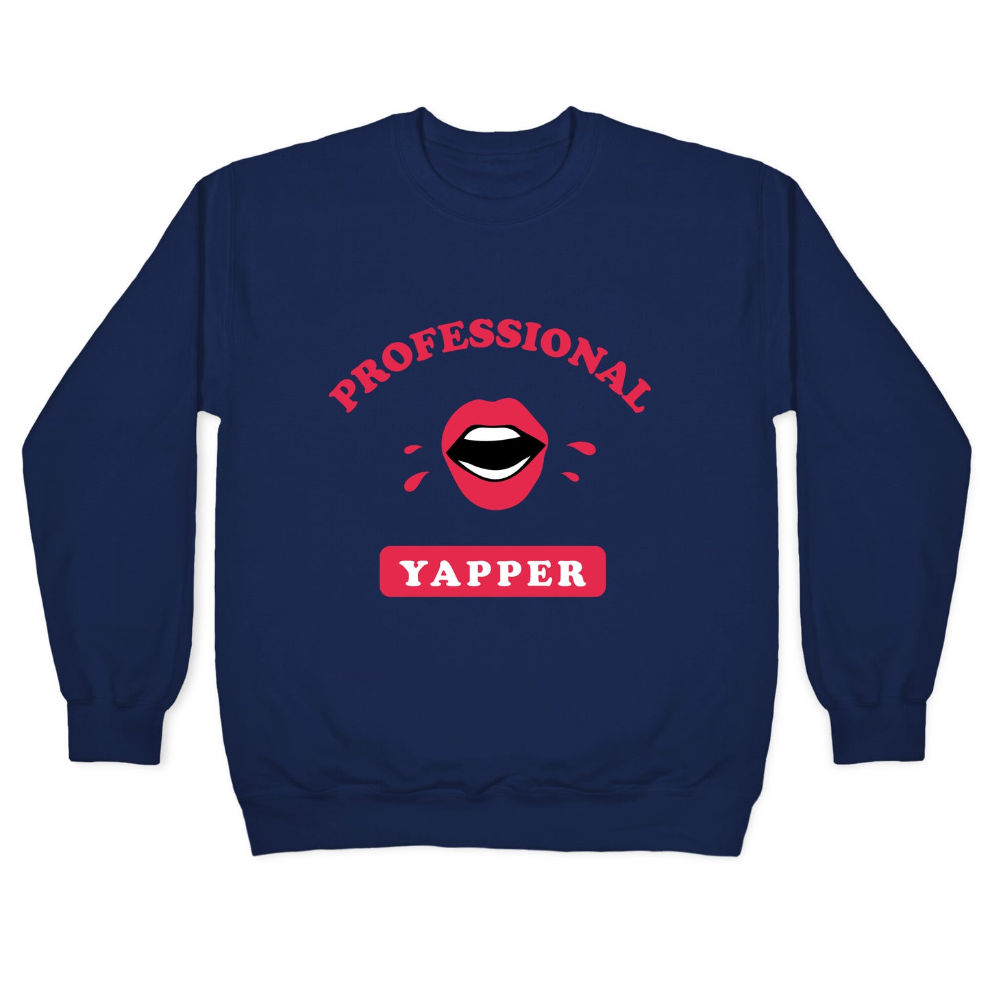 Professional Yapper Crewneck Sweatshirt