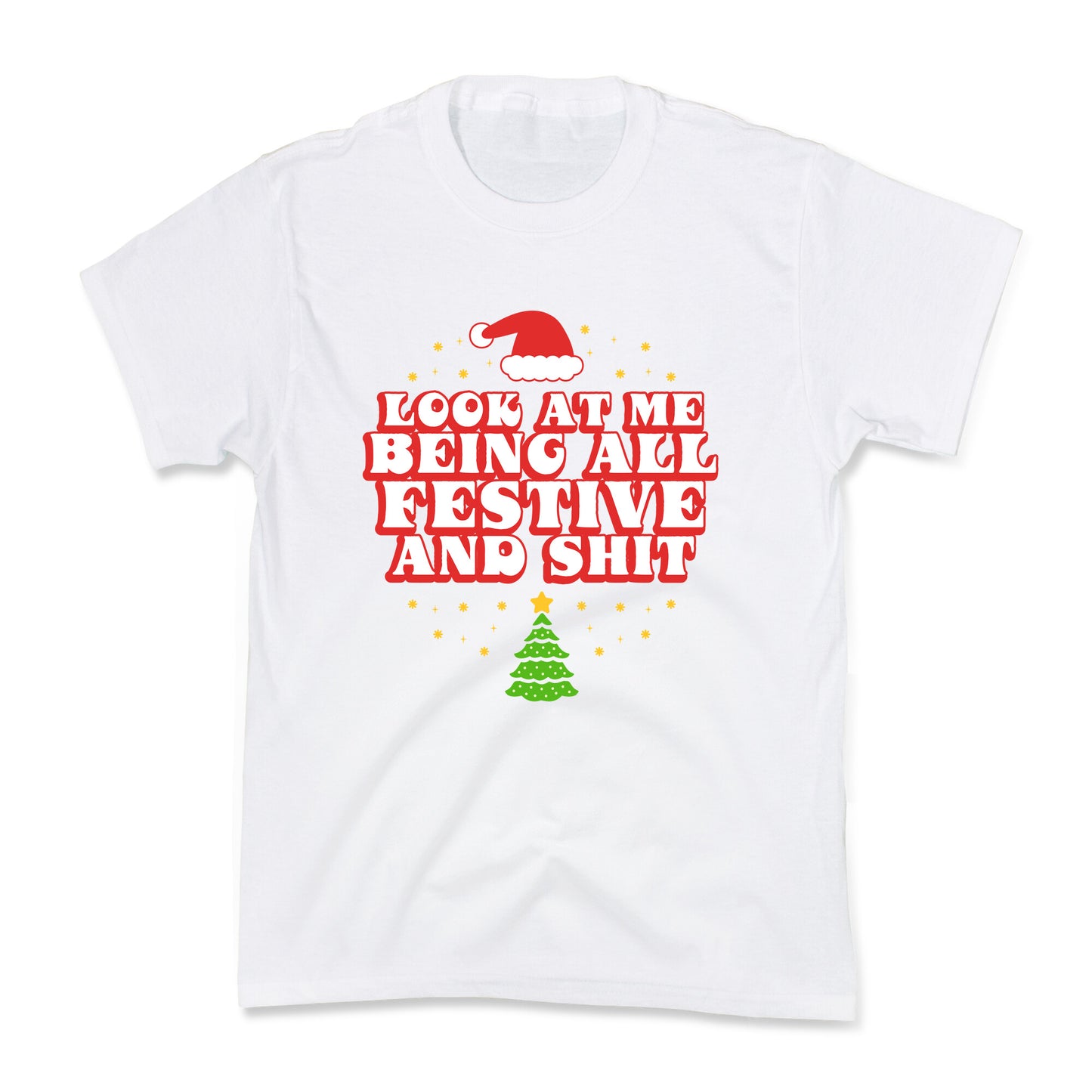 Look At Me Being All Festive Kids Tee