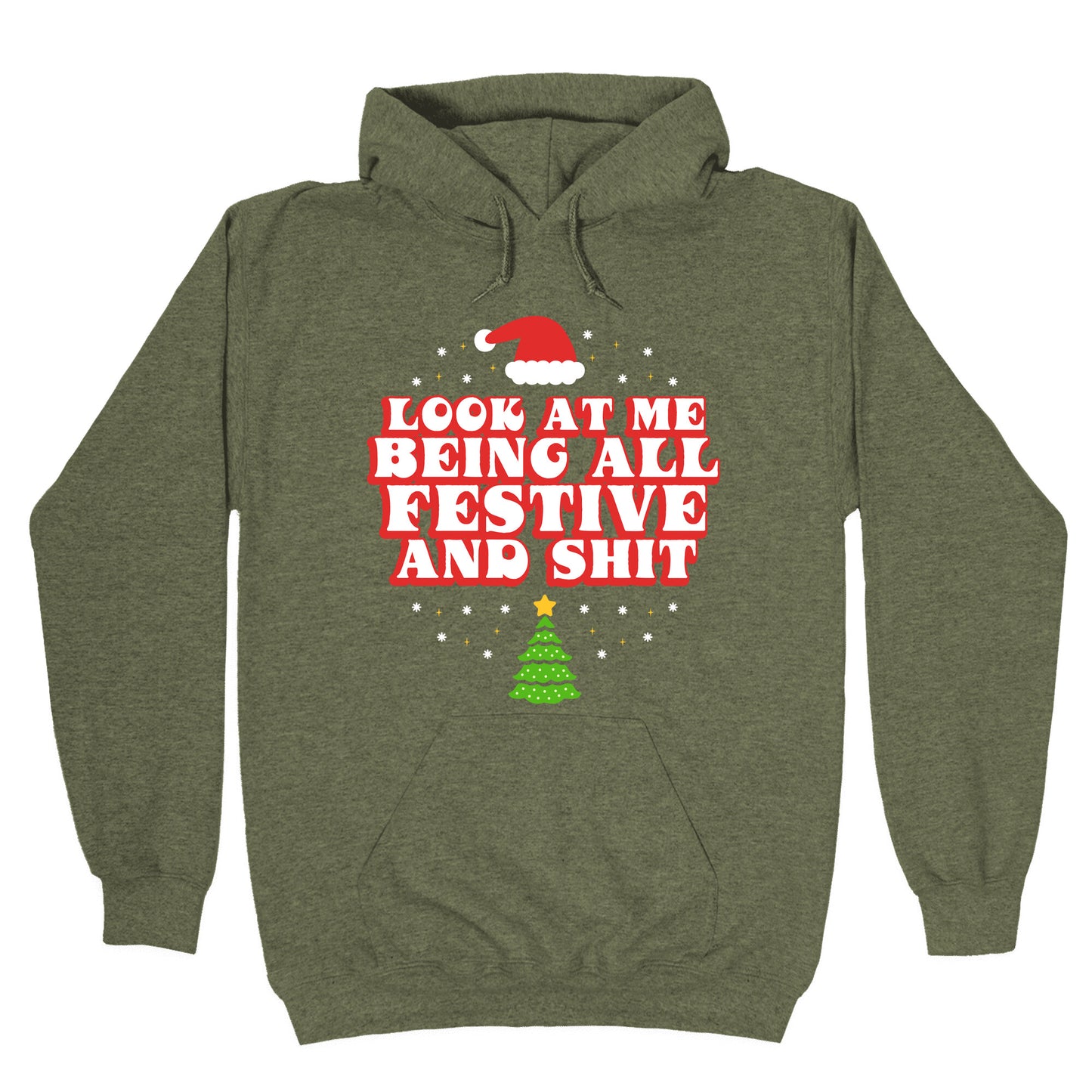 Look At Me Being All Festive Hoodie