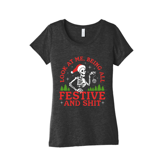 Look At Me Being All Festive Skeleton Womens Triblend Tee