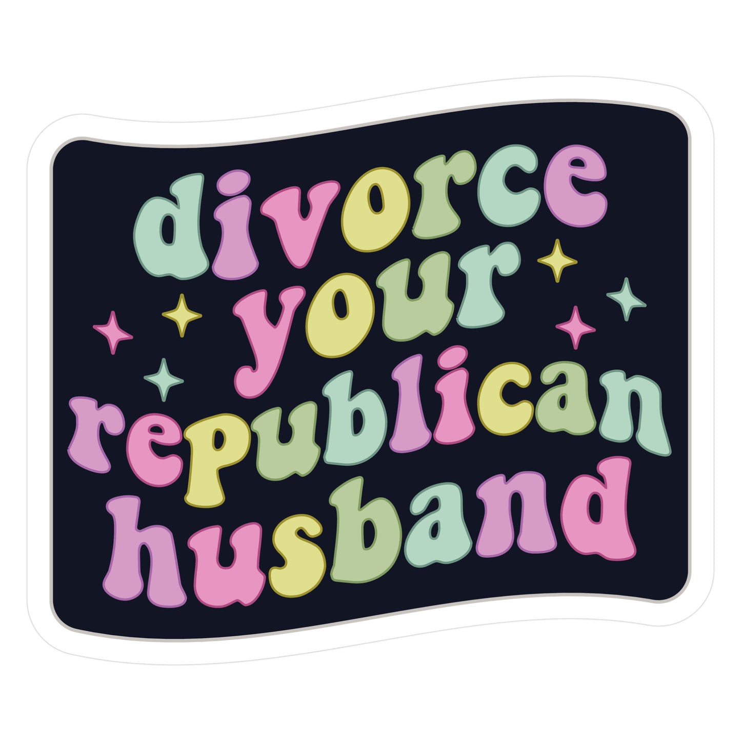 Divorce Your Republican Husband Die Cut Sticker