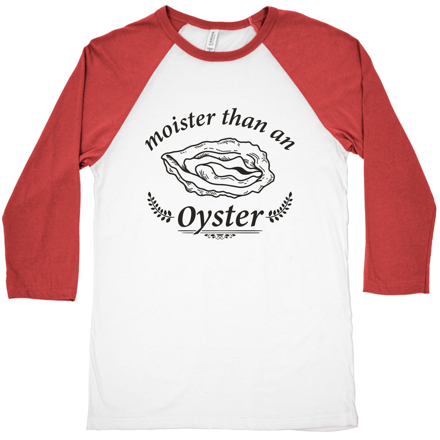 Moister Than An Oyster Baseball Tee