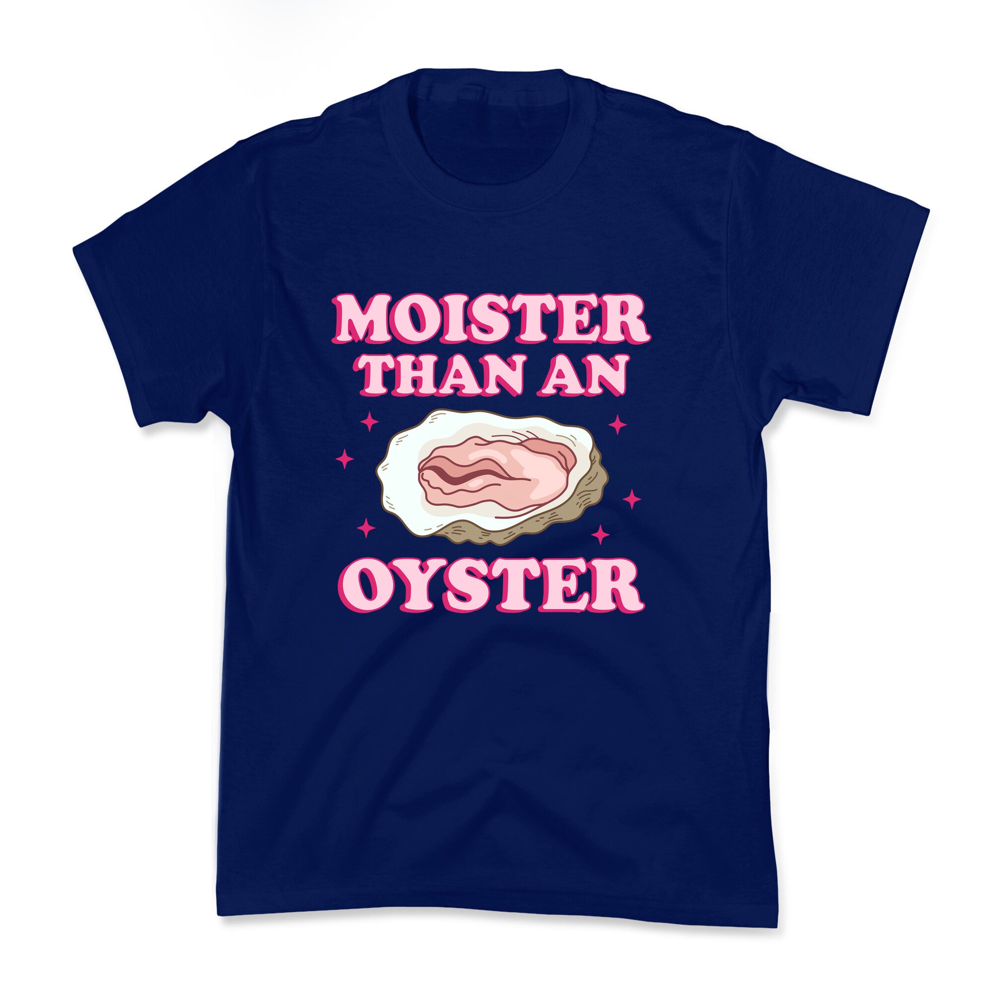 Moister Than An Oyster Pink Kids Tee