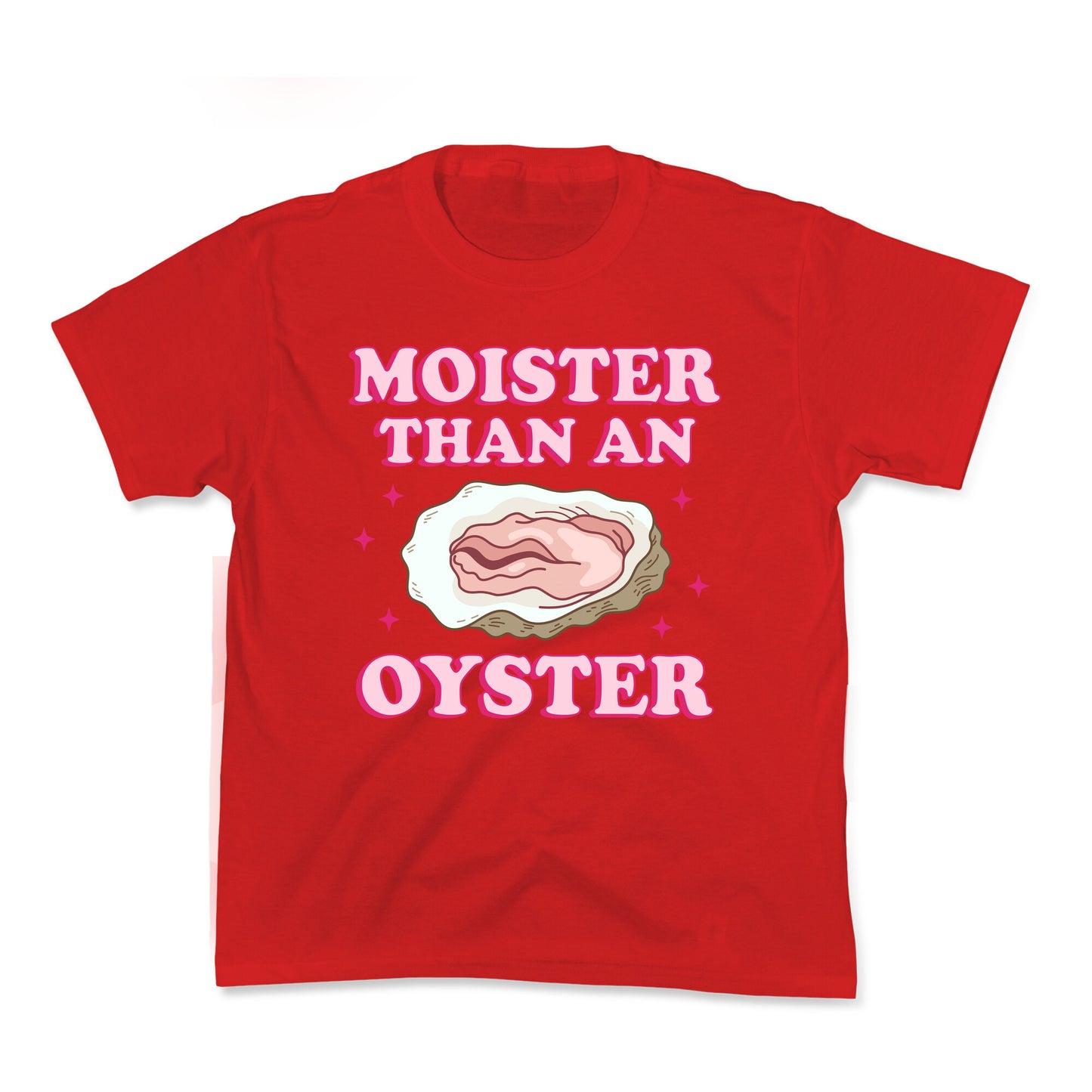 Moister Than An Oyster Pink Kids Tee