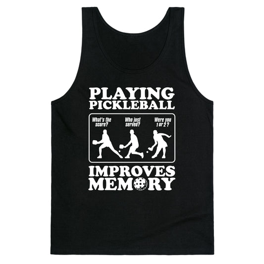 Playing Pickleball Improves Memory Funny Tank Top