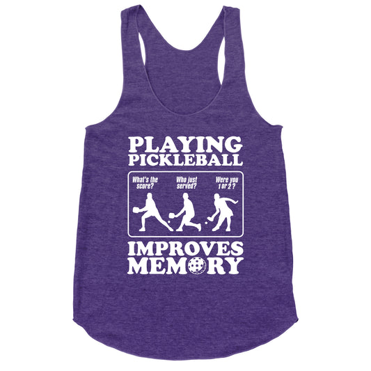 Playing Pickleball Improves Memory Funny Racerback Tank