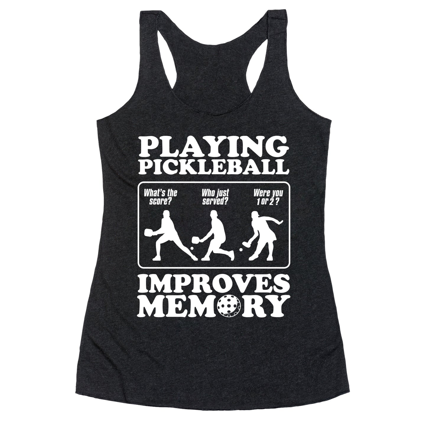 Playing Pickleball Improves Memory Funny Racerback Tank