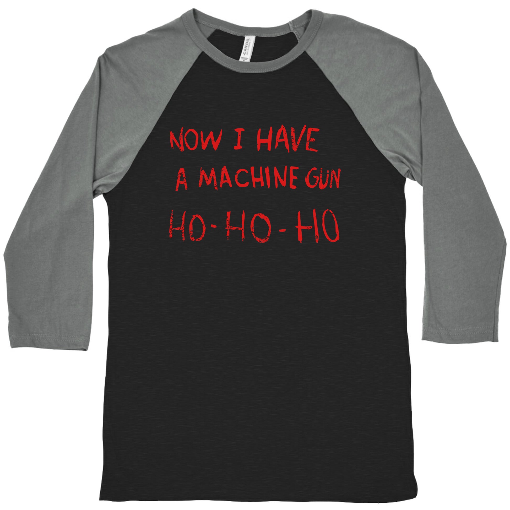 Now I Have a Machine Gun Baseball Tee