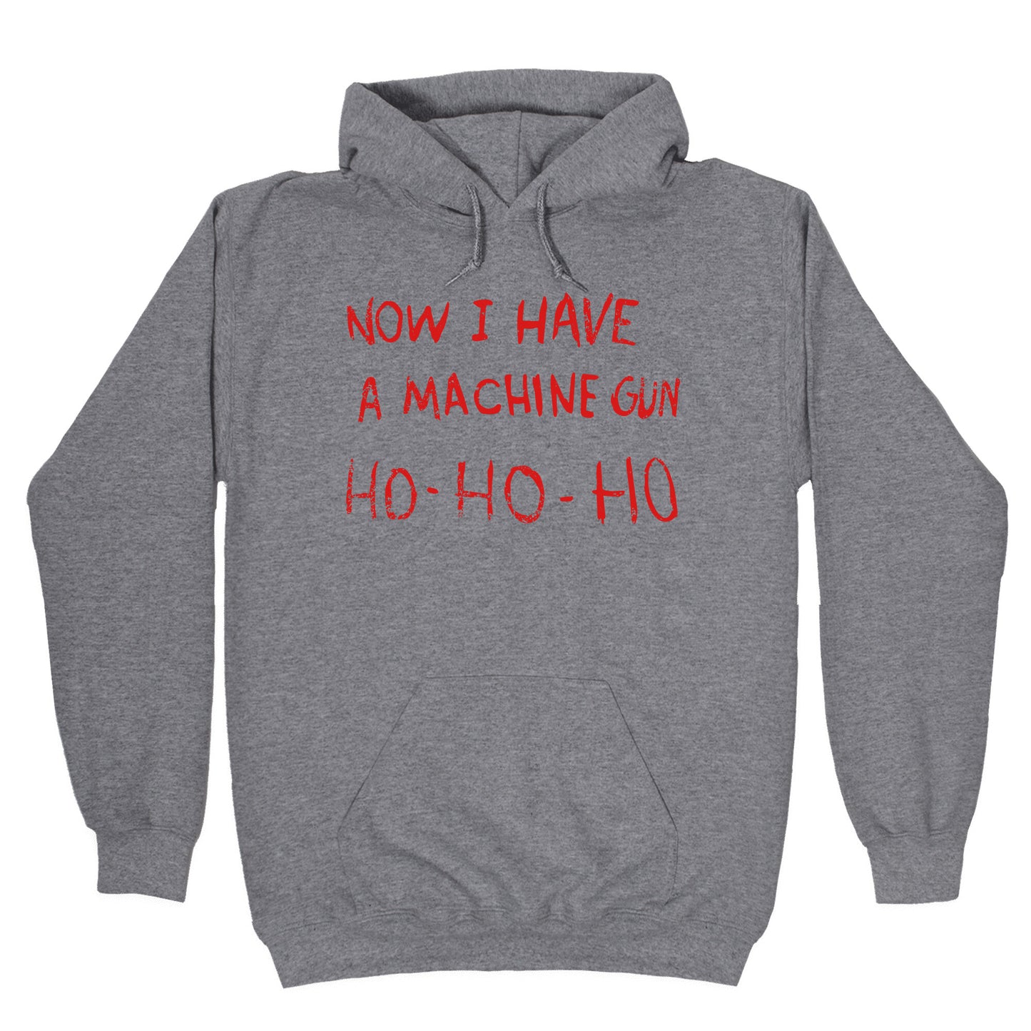 Now I Have a Machine Gun Hoodie