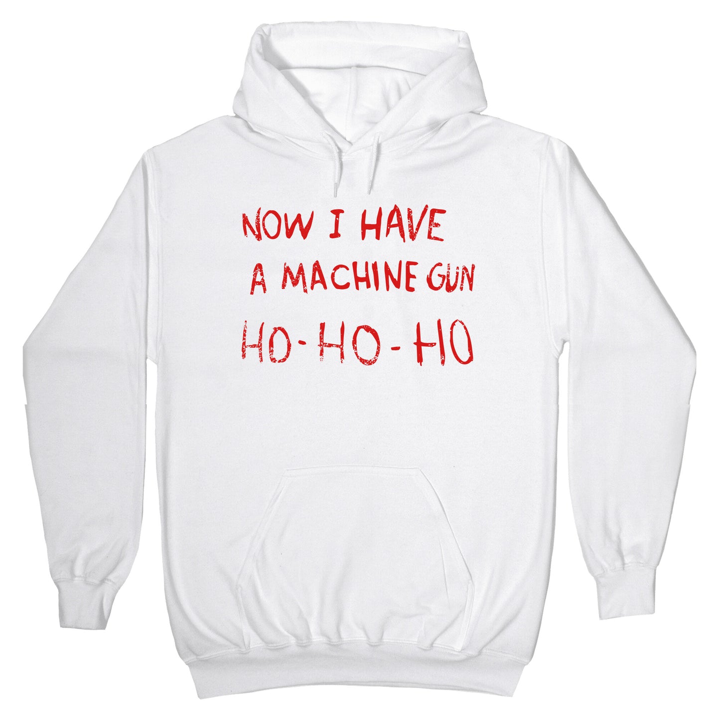 Now I Have a Machine Gun Hoodie