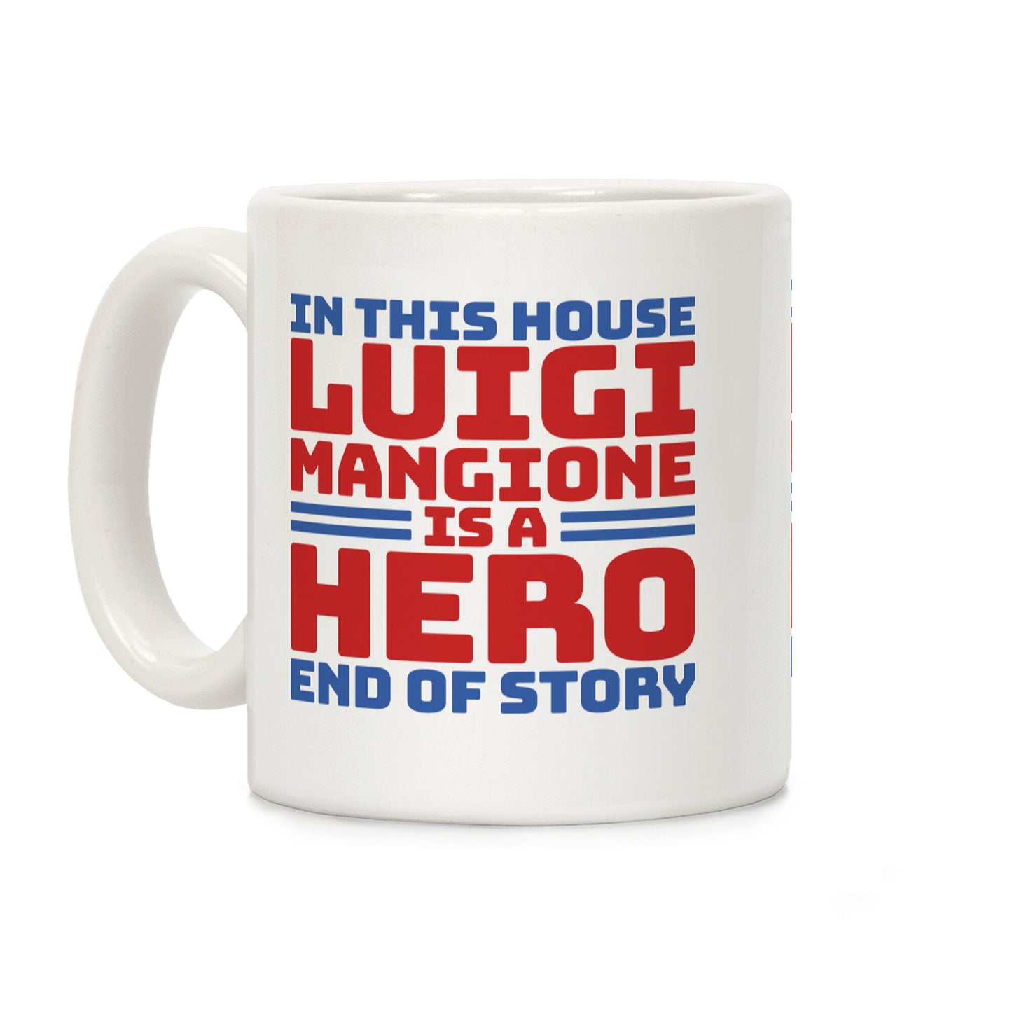 Luigi Is A Hero End of Story Coffee Mug