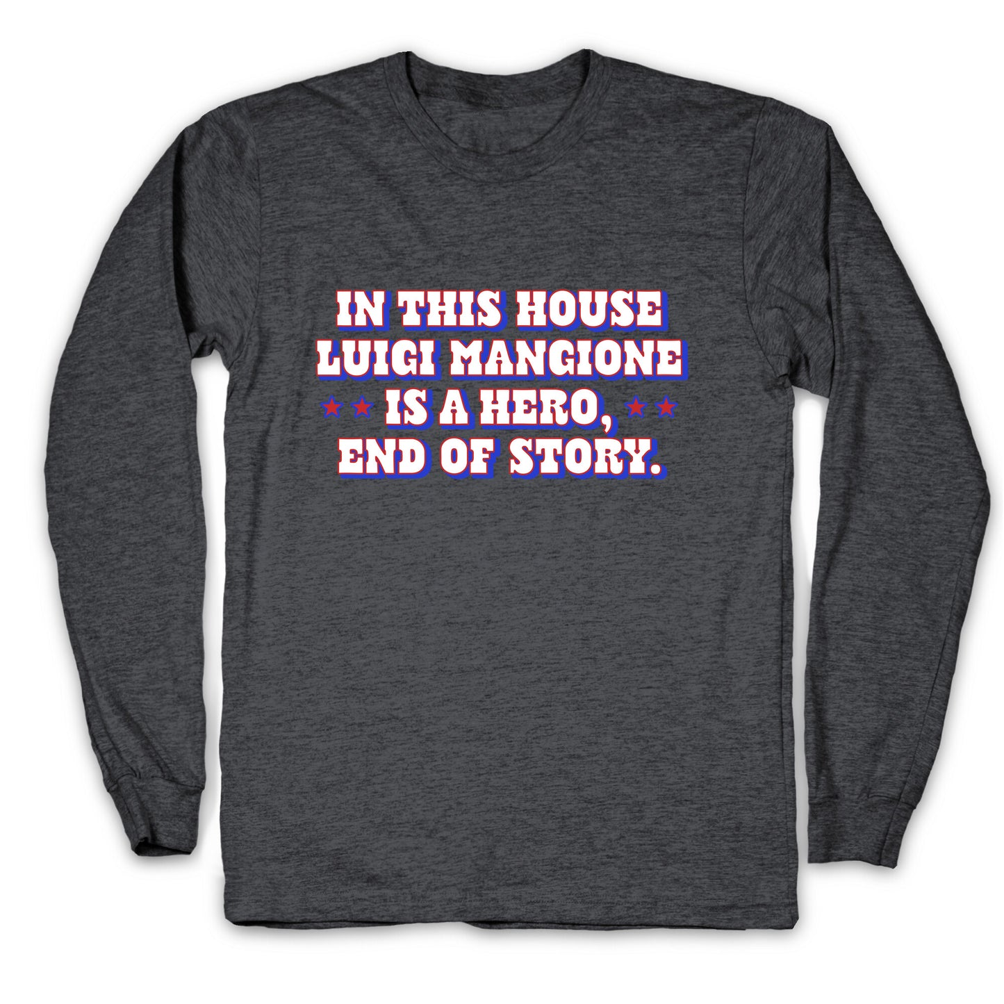 In This House Luigi Is A Hero Longsleeve Tee