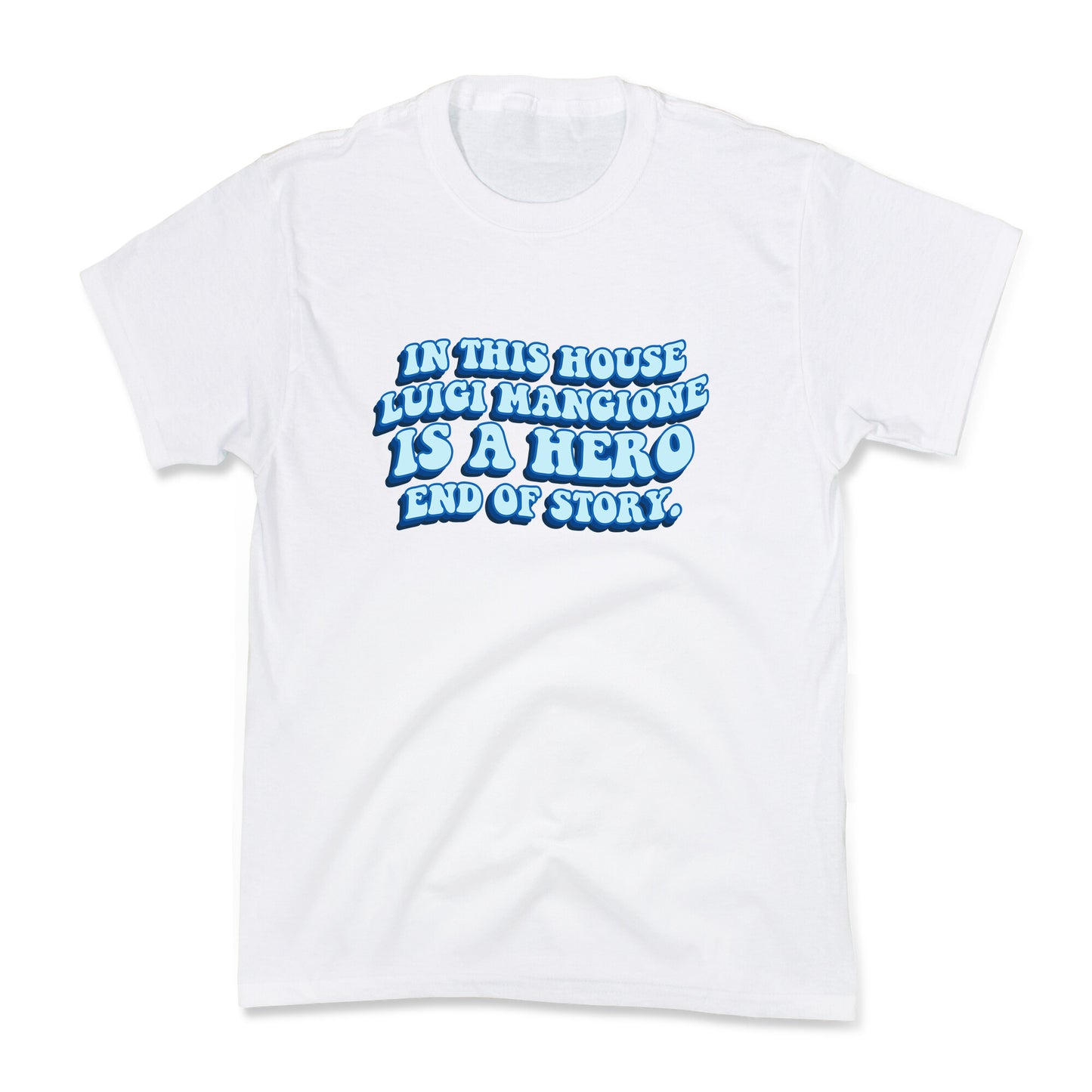 In This House Luigi Is A Hero End of Story Kids Tee