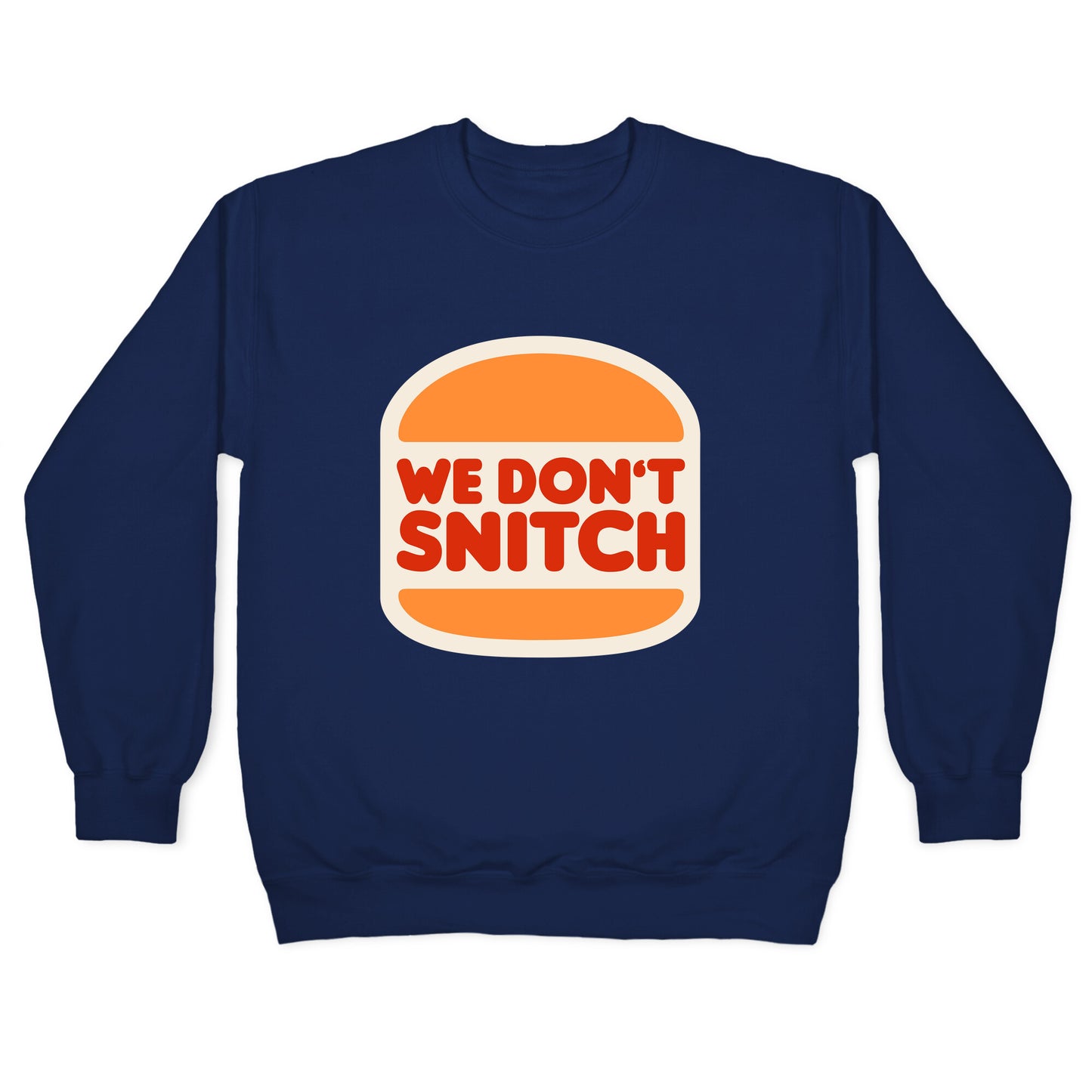 BK We Dont Snitch Luigi Mangione Crewneck Sweatshirt