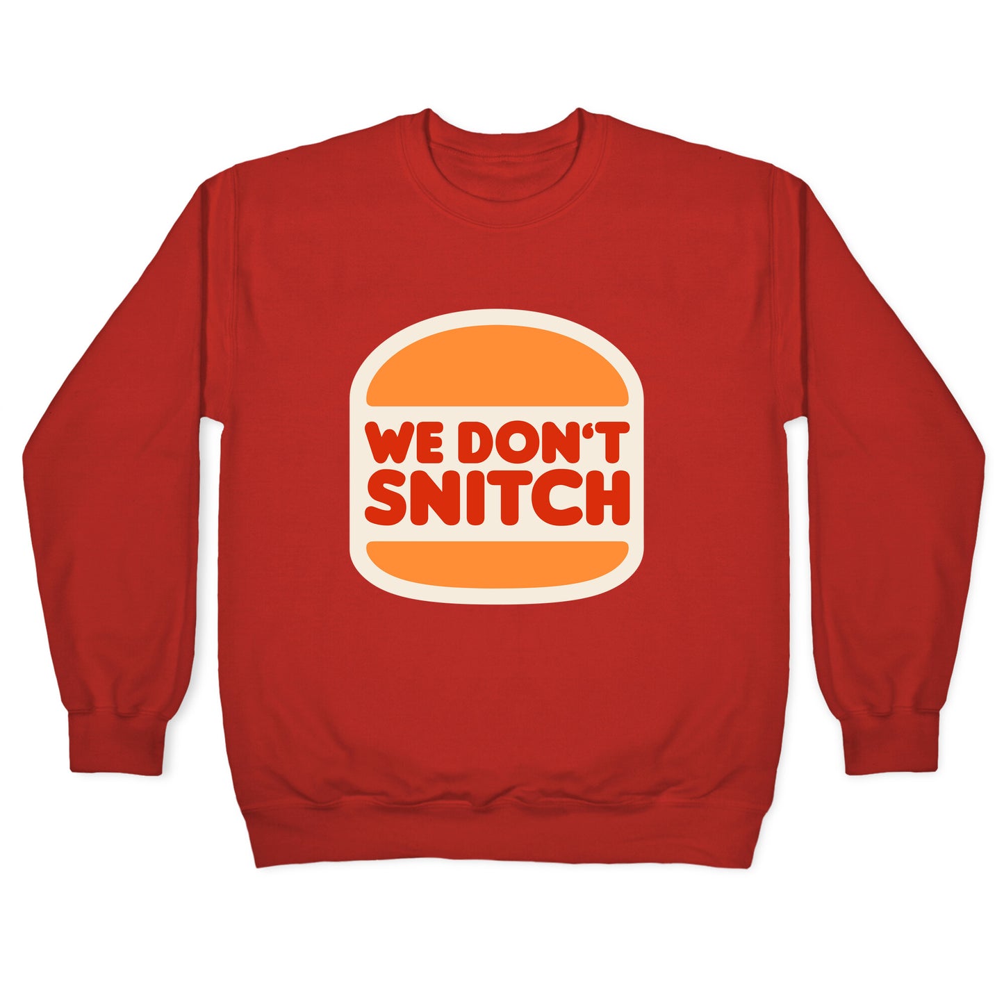 BK We Dont Snitch Luigi Mangione Crewneck Sweatshirt