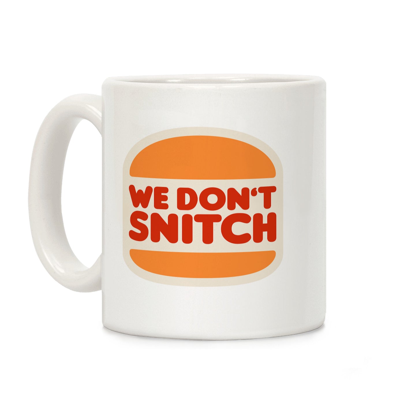 BK We Dont Snitch Luigi Mangione Coffee Mug