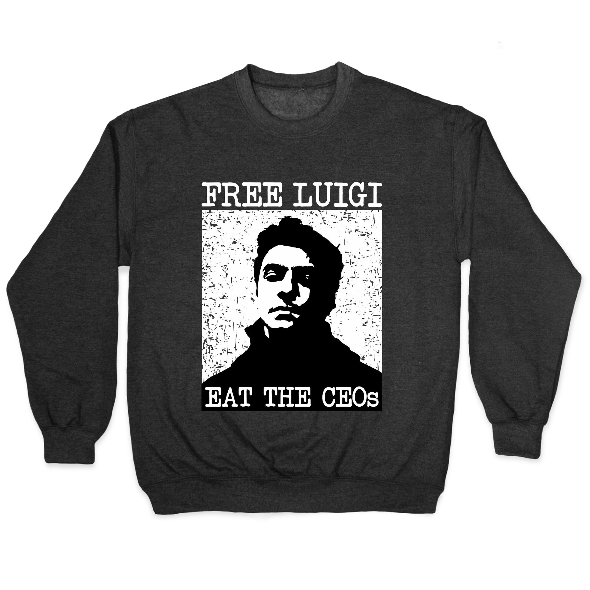 Free Luigi Eat the CEOs Crewneck Sweatshirt