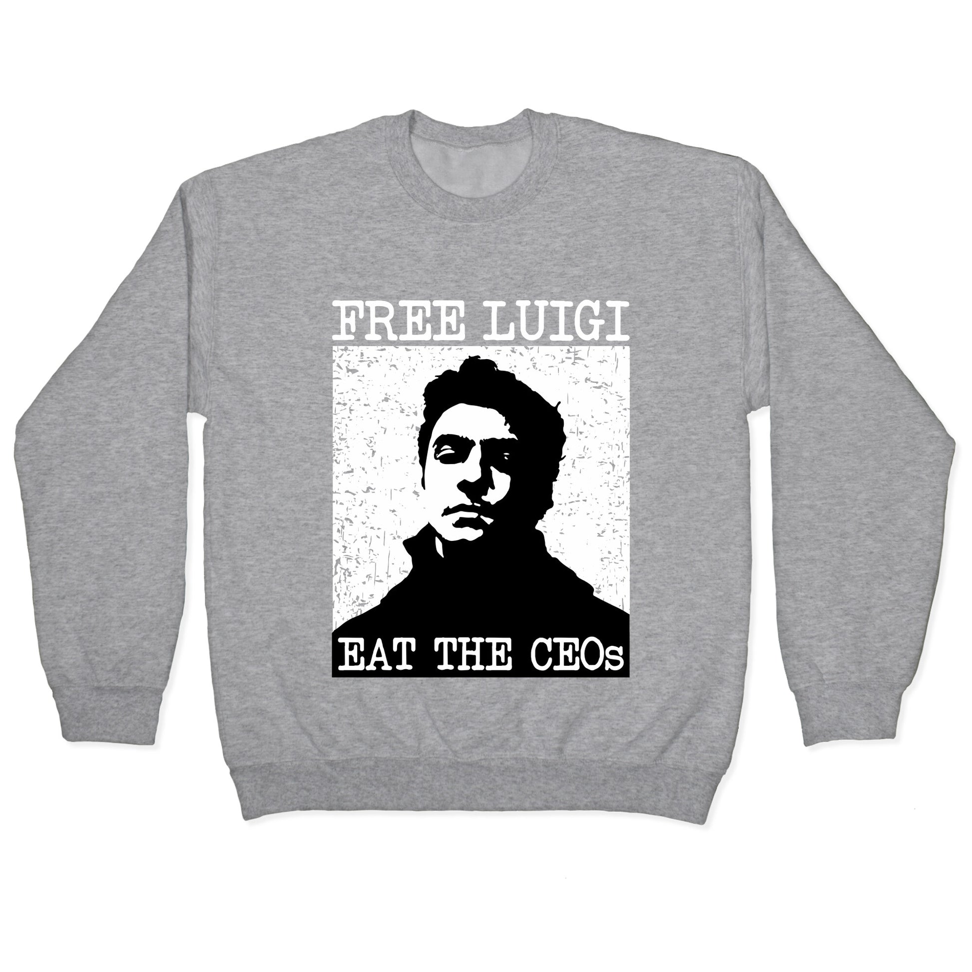 Free Luigi Eat the CEOs Crewneck Sweatshirt