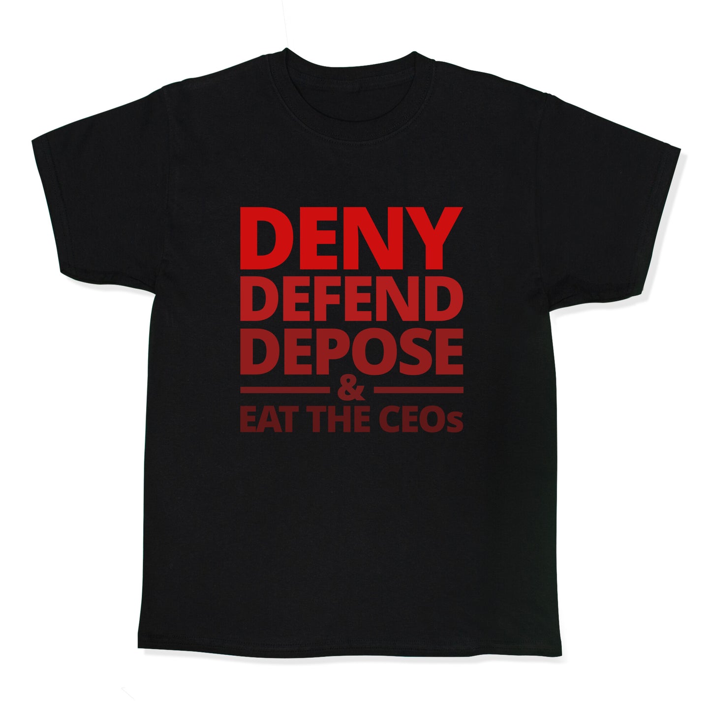 Deny Defend Depose Eat the CEOs Kids Tee