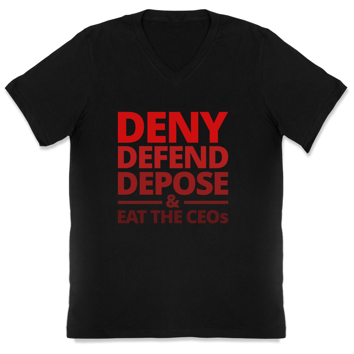 Deny Defend Depose Eat the CEOs V-Neck