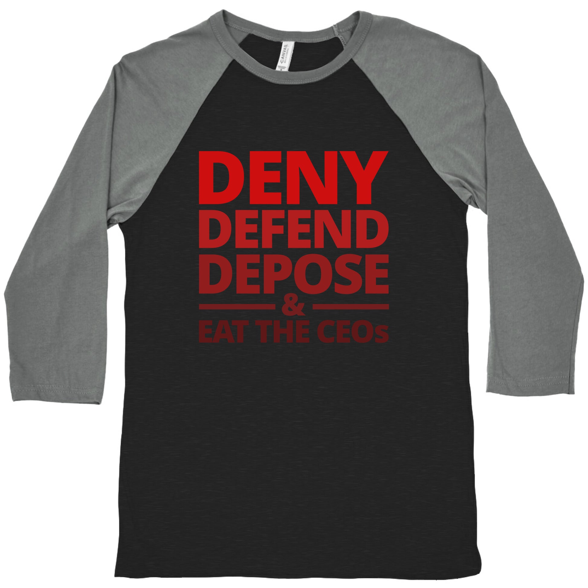 Deny Defend Depose Eat the CEOs Baseball Tee