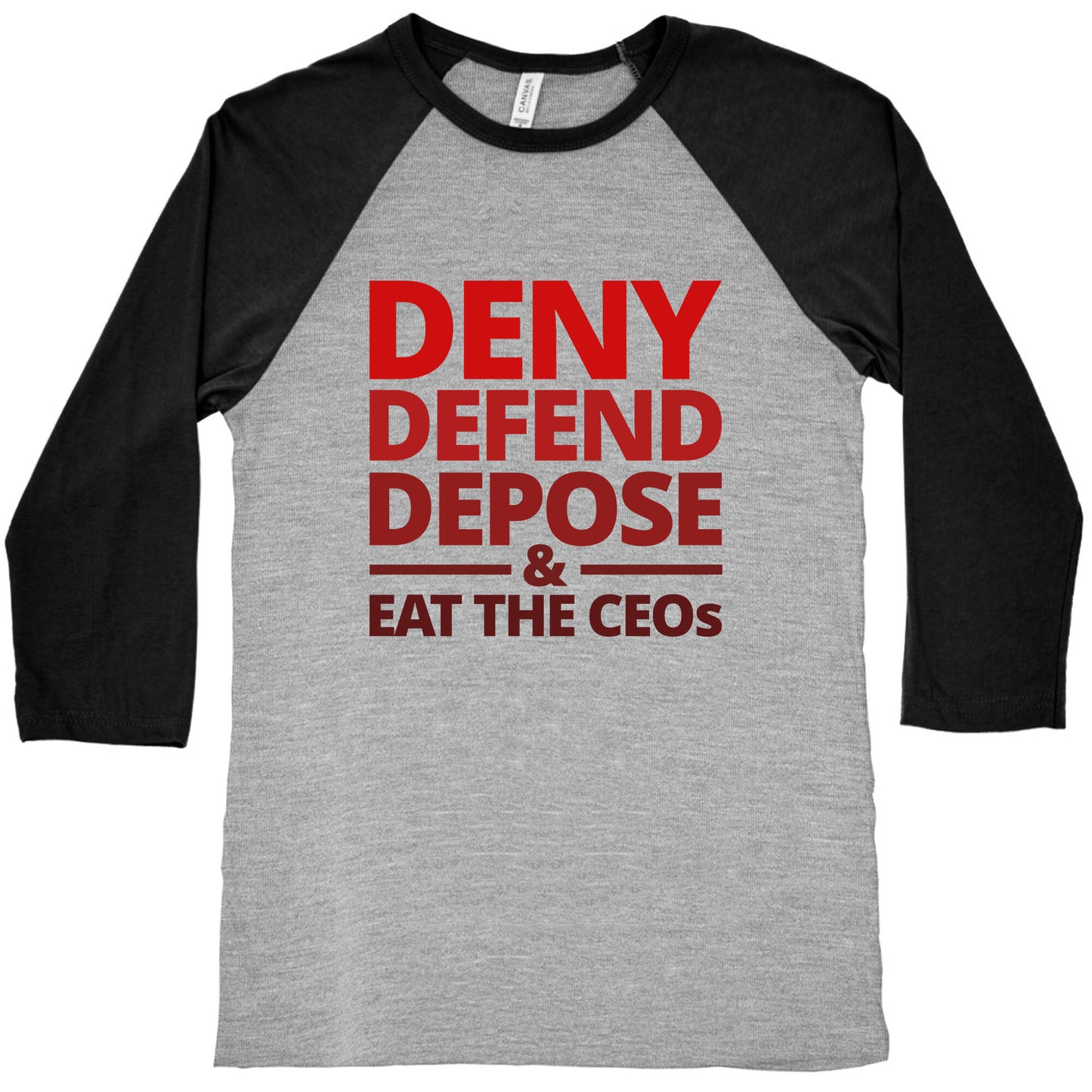 Deny Defend Depose Eat the CEOs Baseball Tee