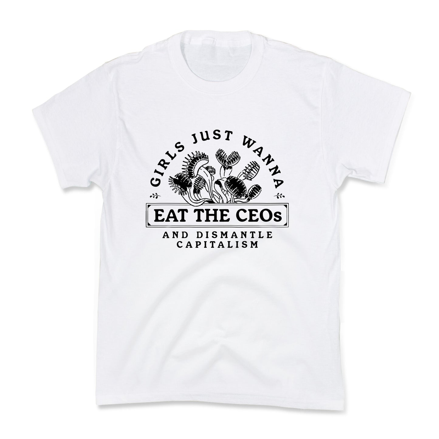 Girls Just Wanna Eat The CEOs Kids Tee