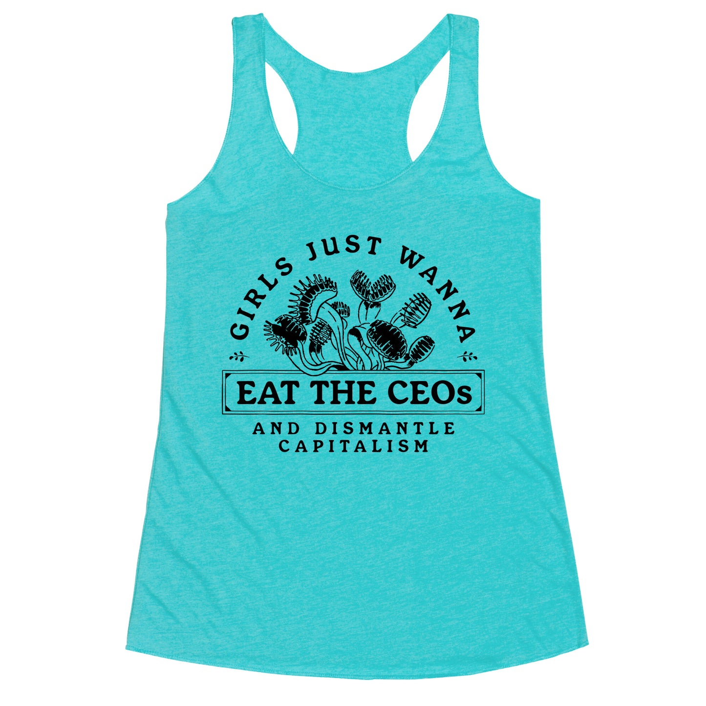 Girls Just Wanna Eat The CEOs Racerback Tank
