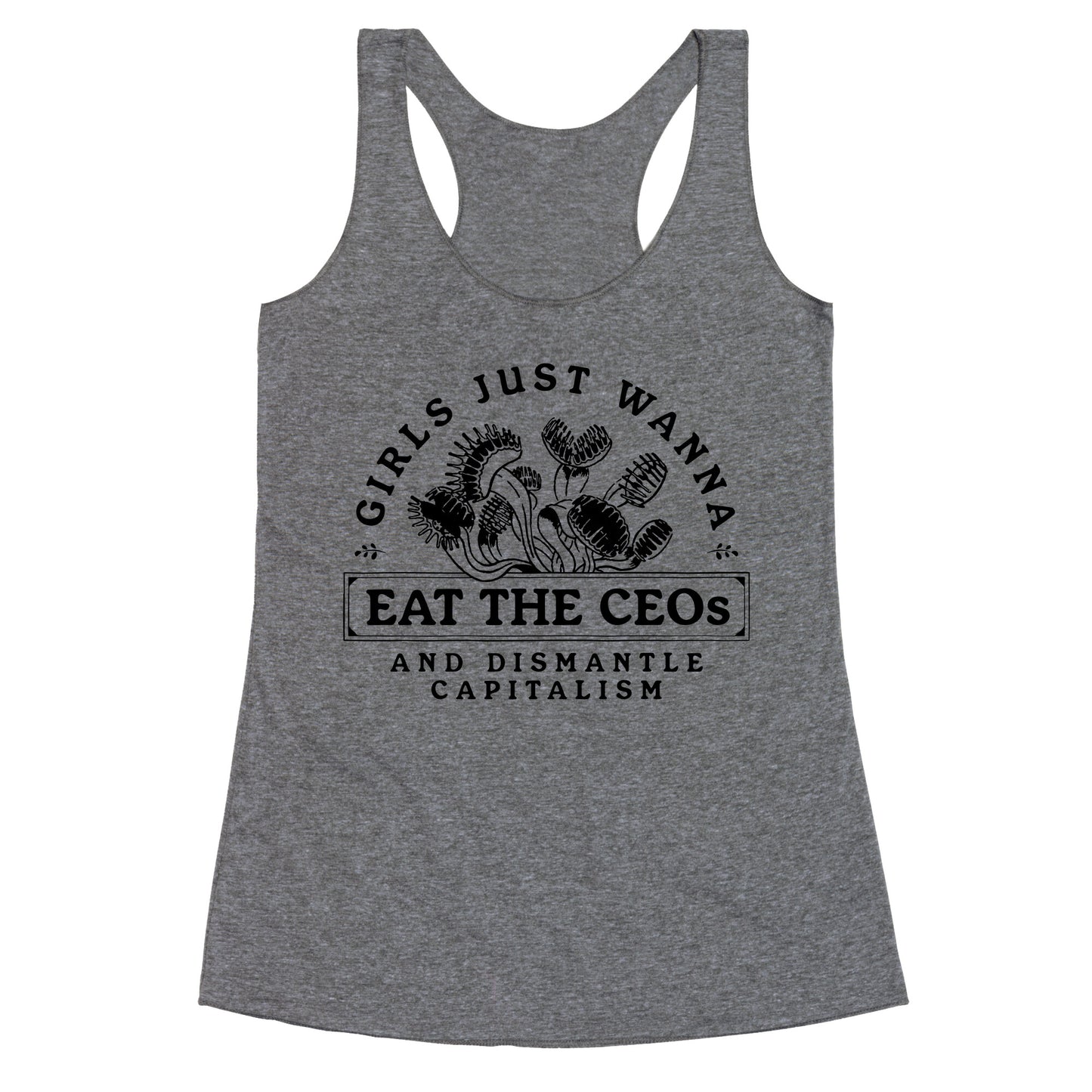 Girls Just Wanna Eat The CEOs Racerback Tank
