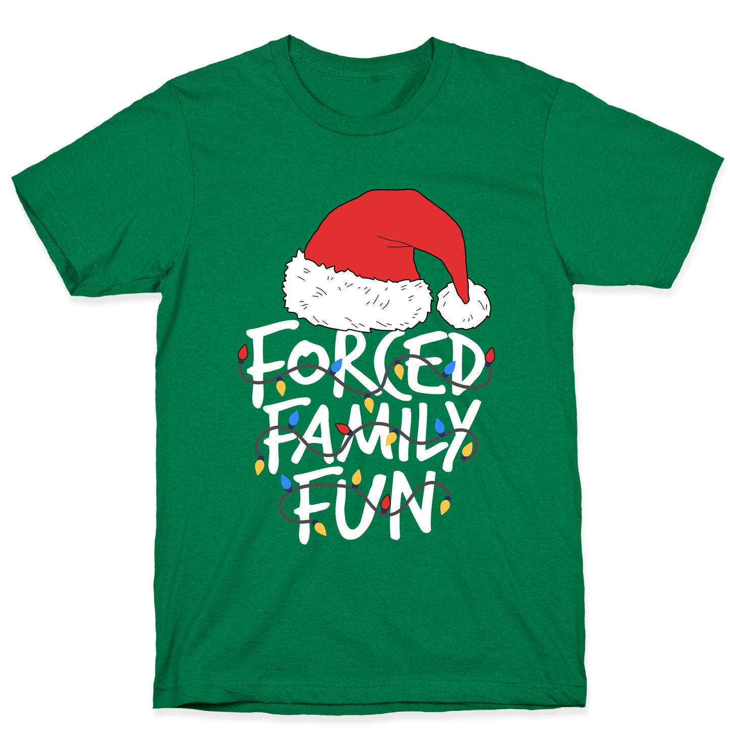 Forced Family Fun T-Shirt