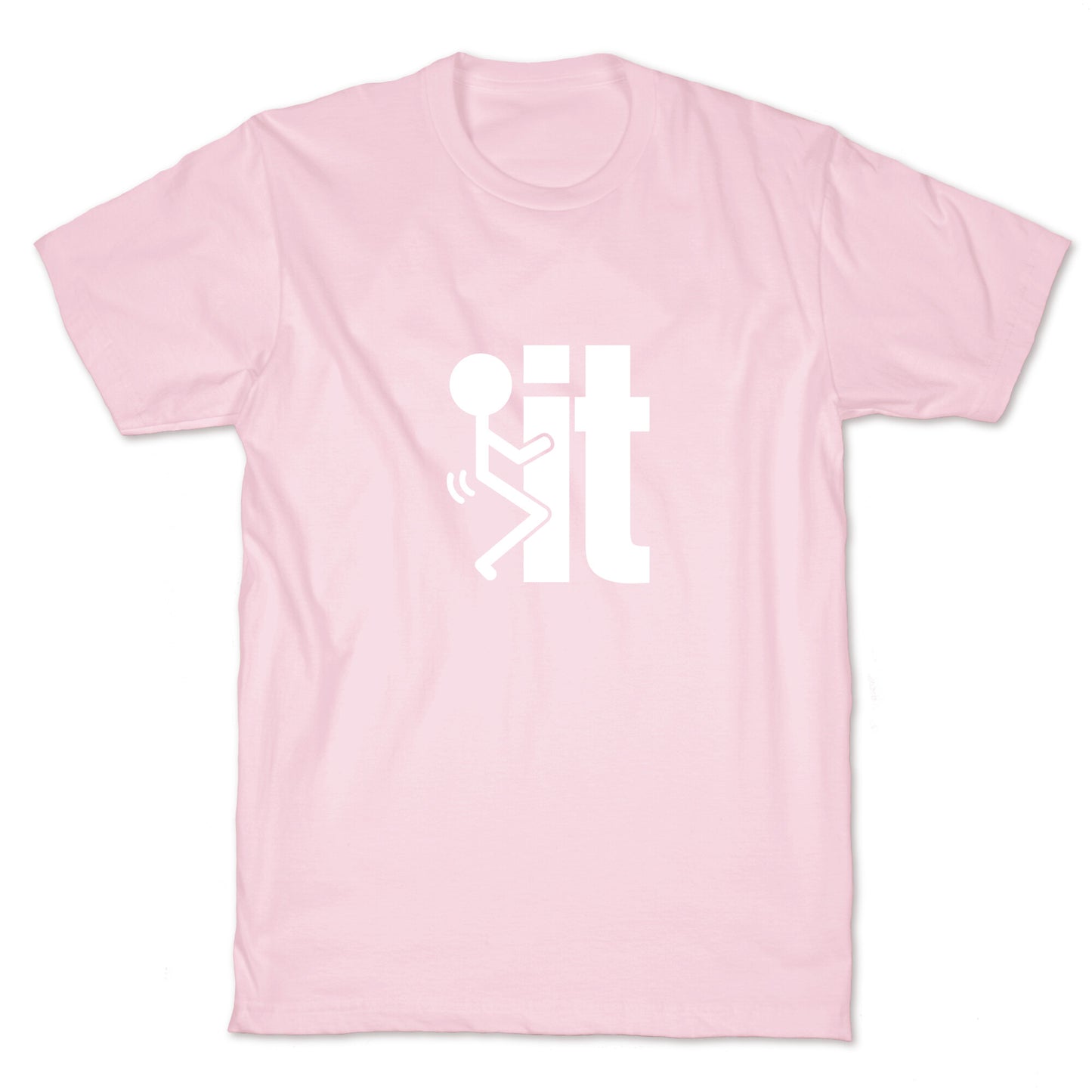 Fk It T-Shirt