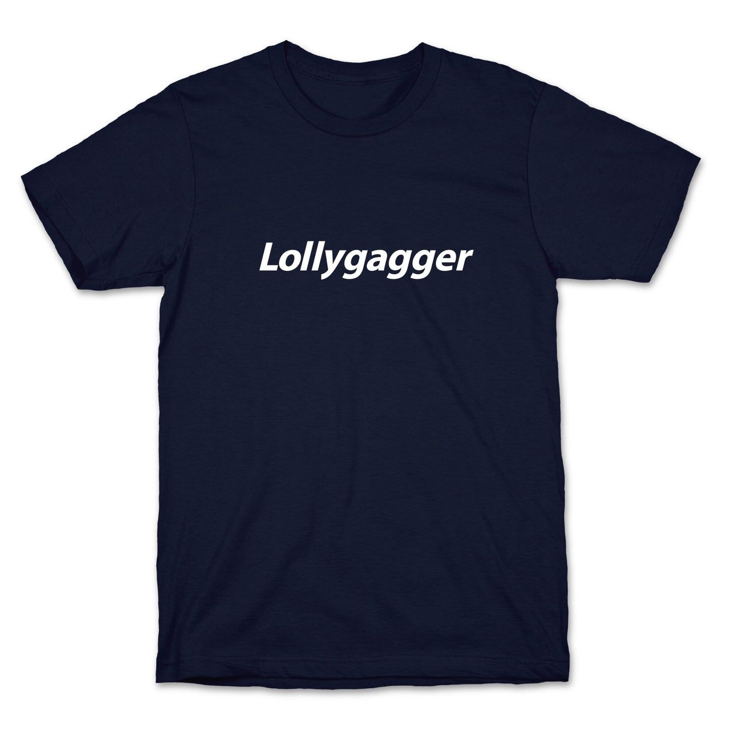 Lollygagger T-Shirt