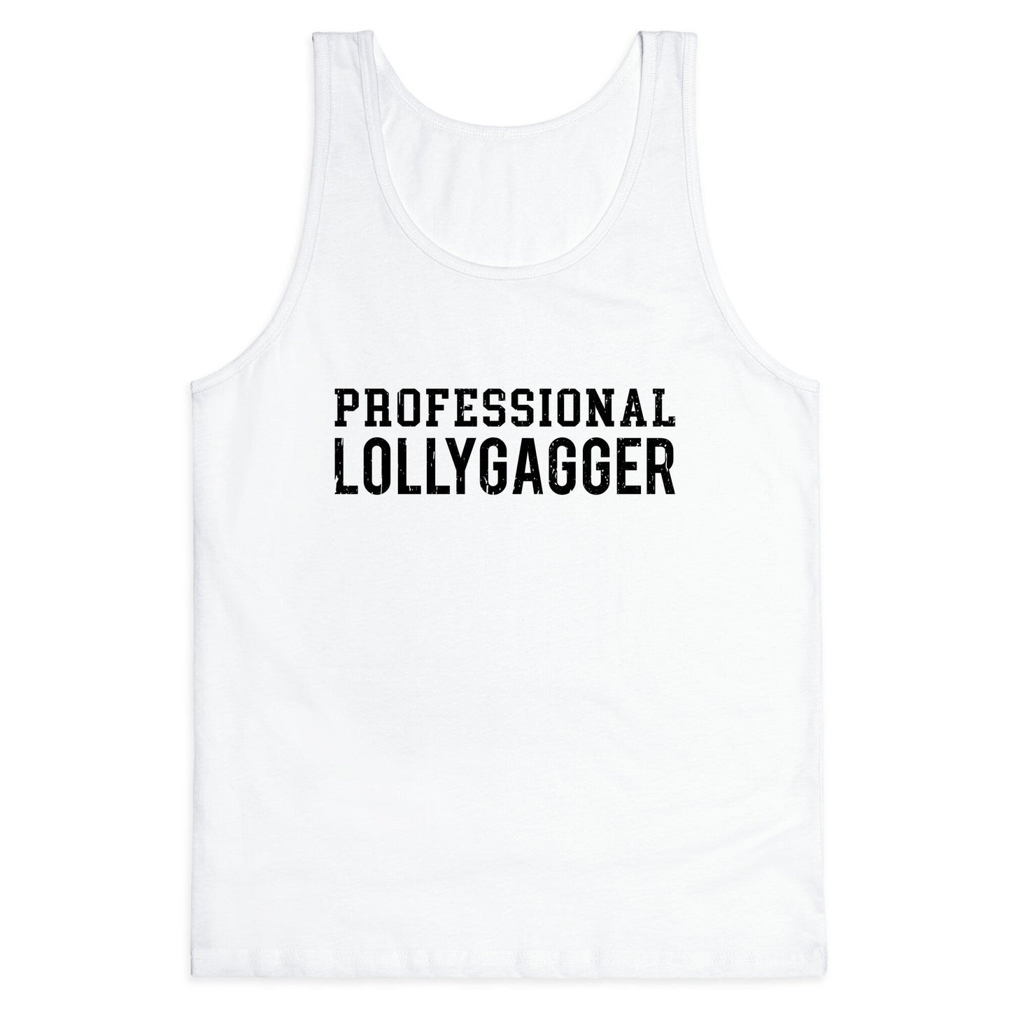 Professional Lollygagger Tank Top