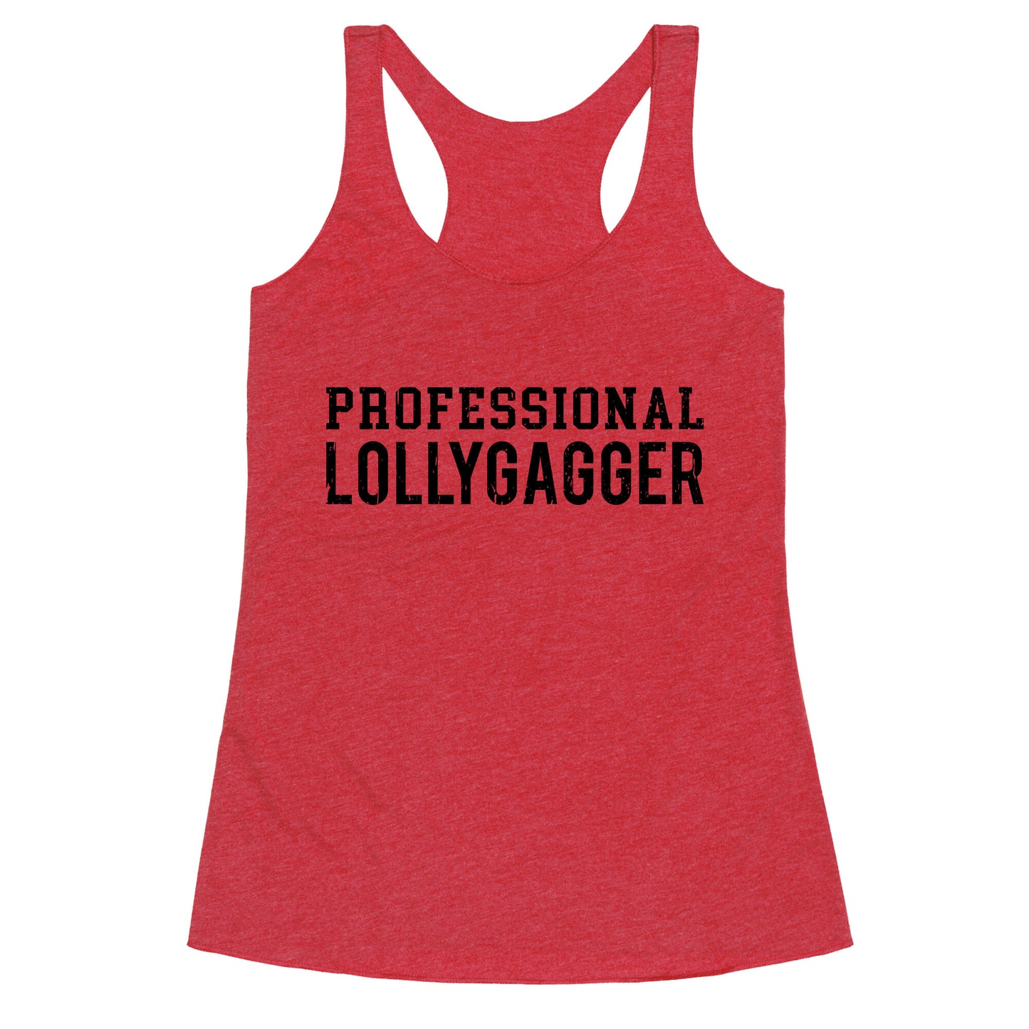 Professional Lollygagger Racerback Tank