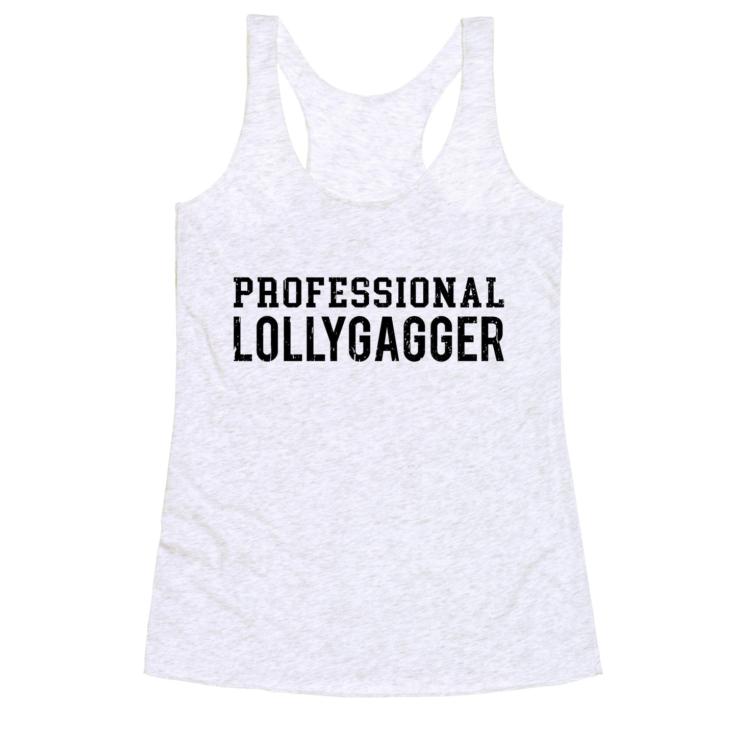 Professional Lollygagger Racerback Tank