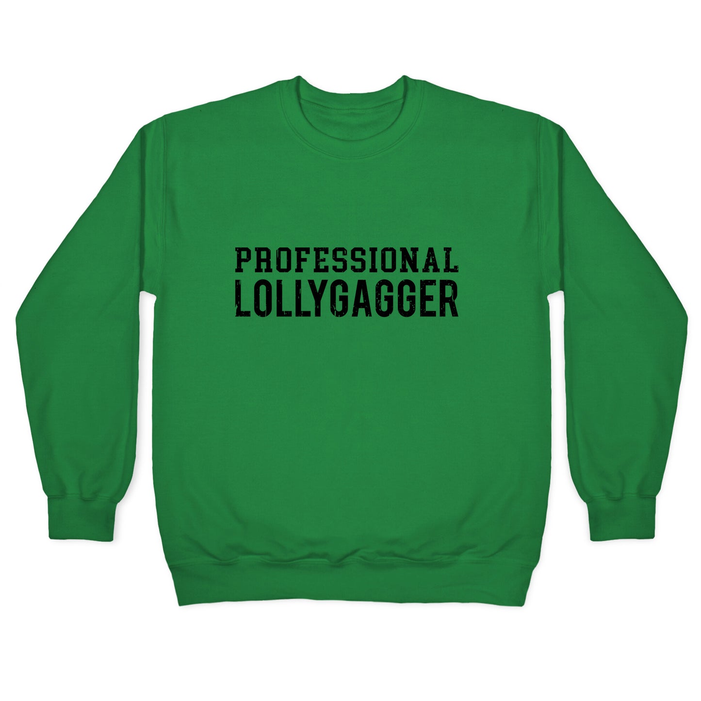 Professional Lollygagger Crewneck Sweatshirt