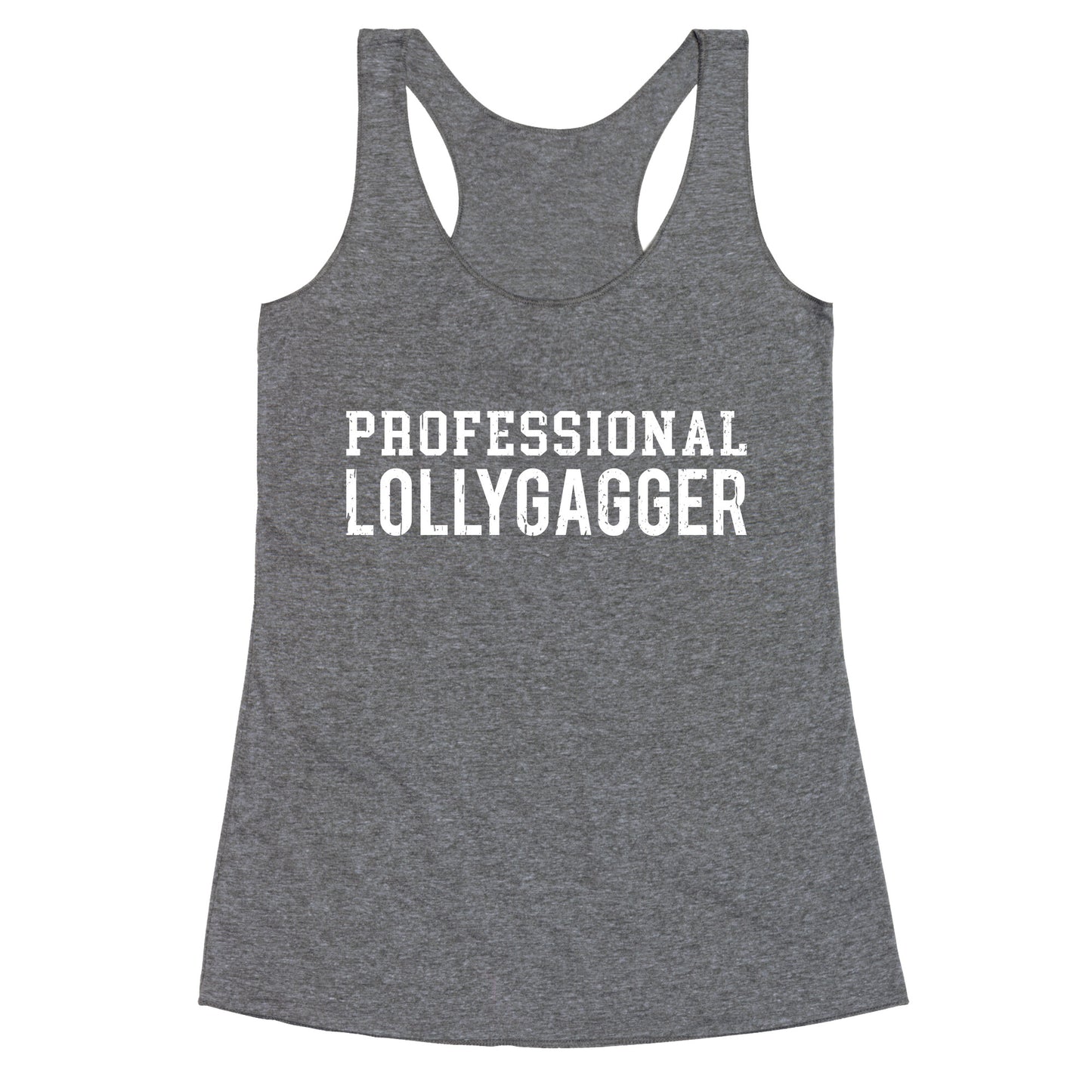 Professional Lollygagger Racerback Tank