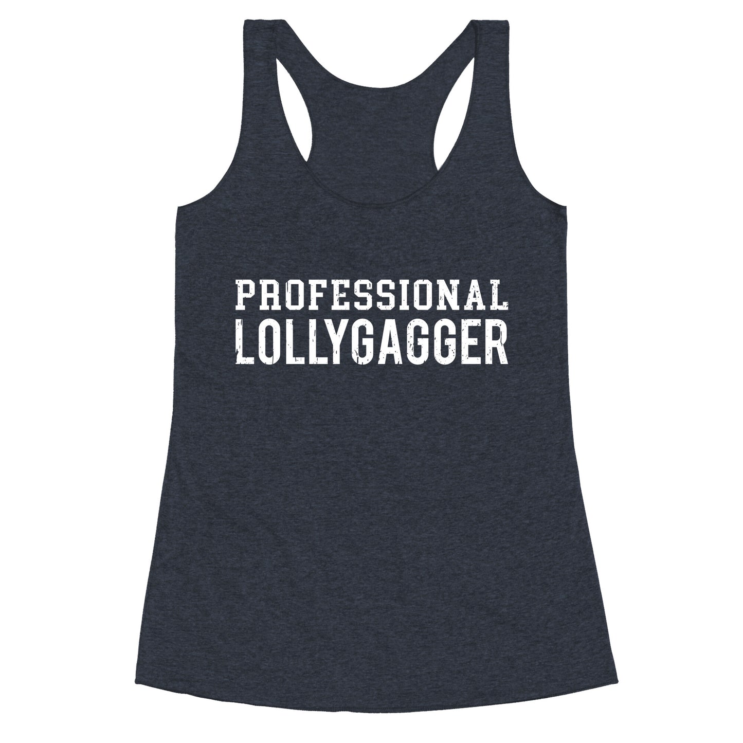 Professional Lollygagger Racerback Tank