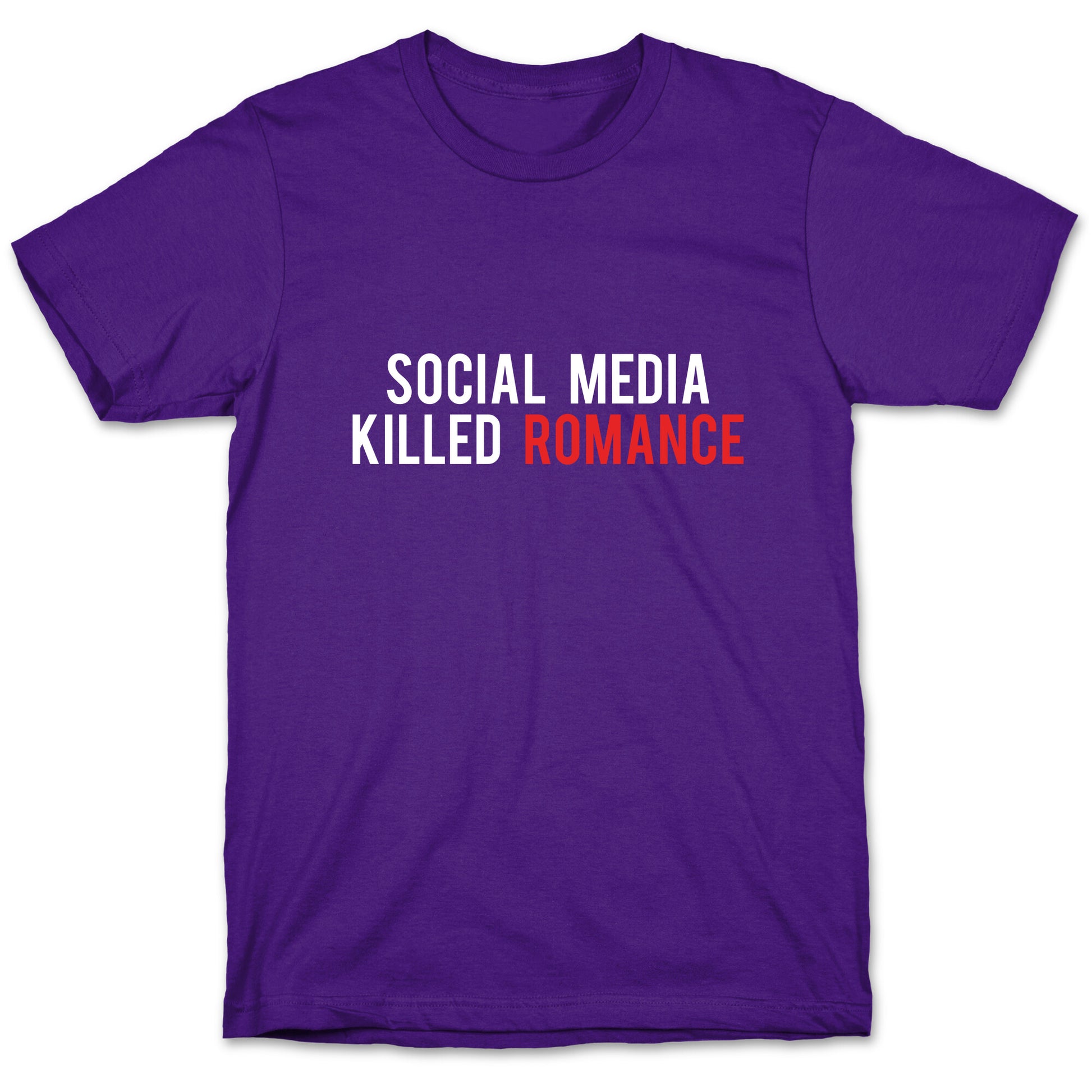 Social Media Killed Romance T-Shirt
