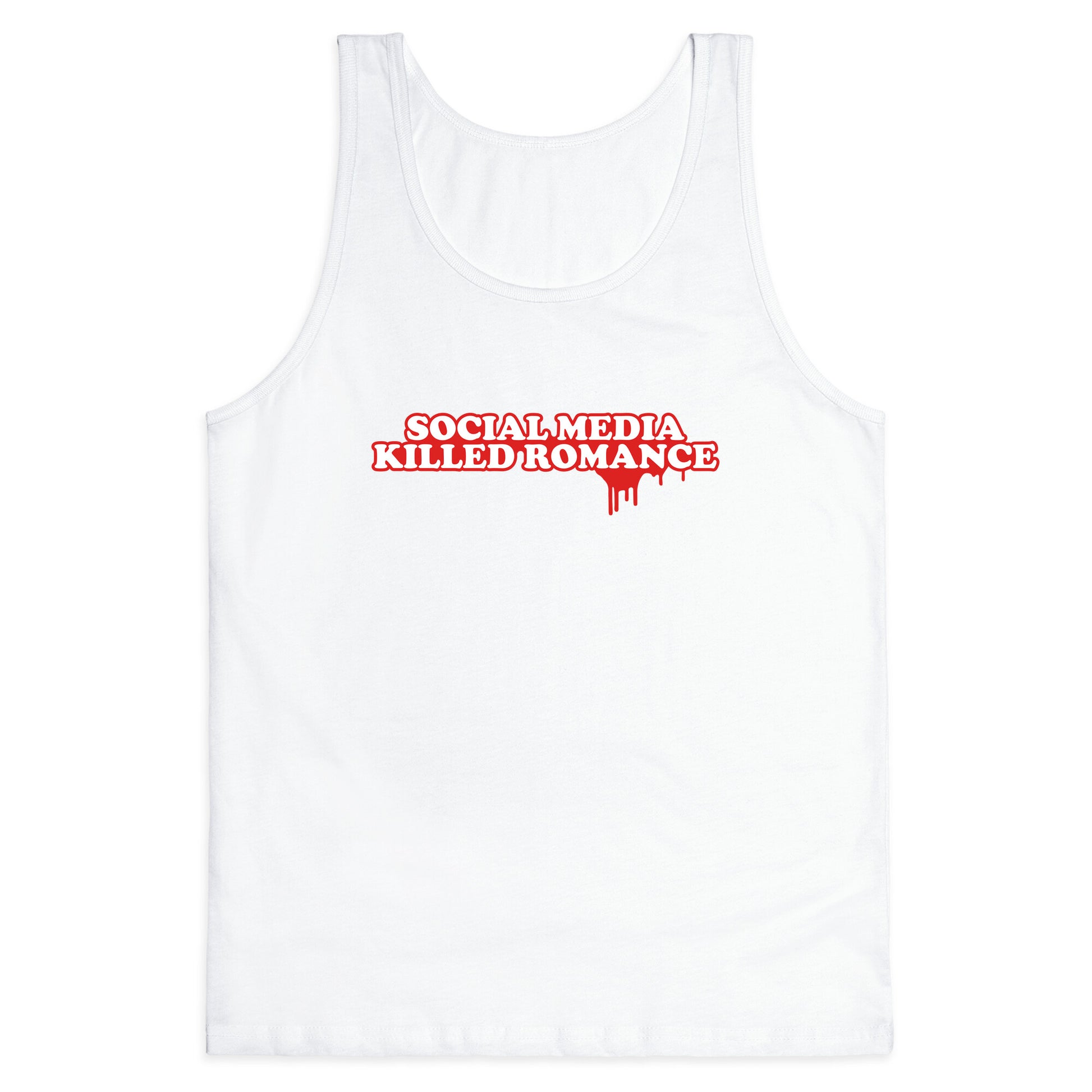 Social Media Killed Romance Tank Top