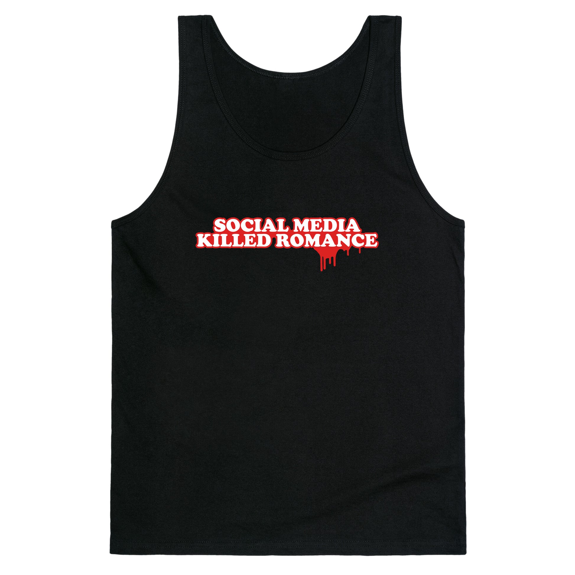 Social Media Killed Romance Tank Top