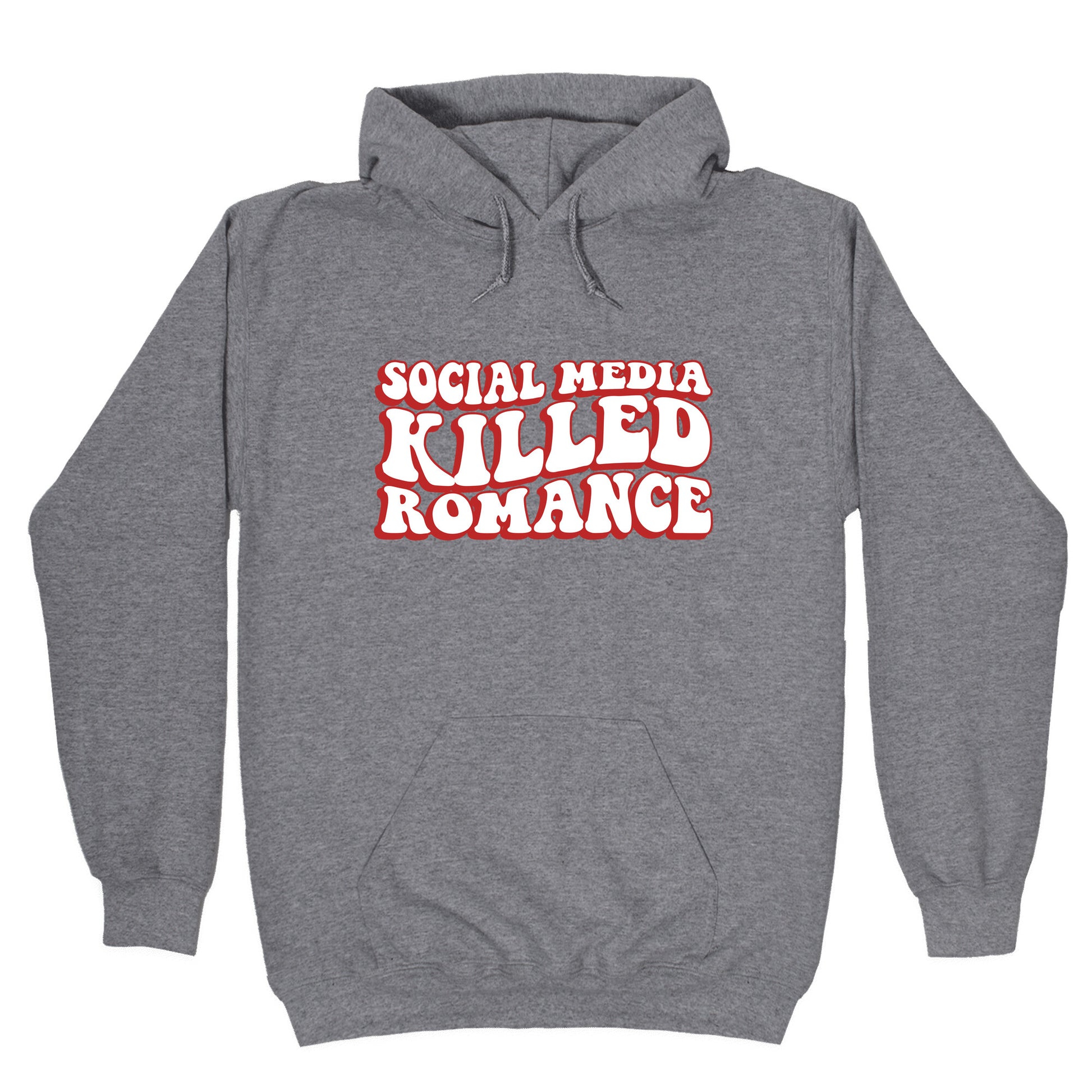 Social Media Killed Romance Hoodie