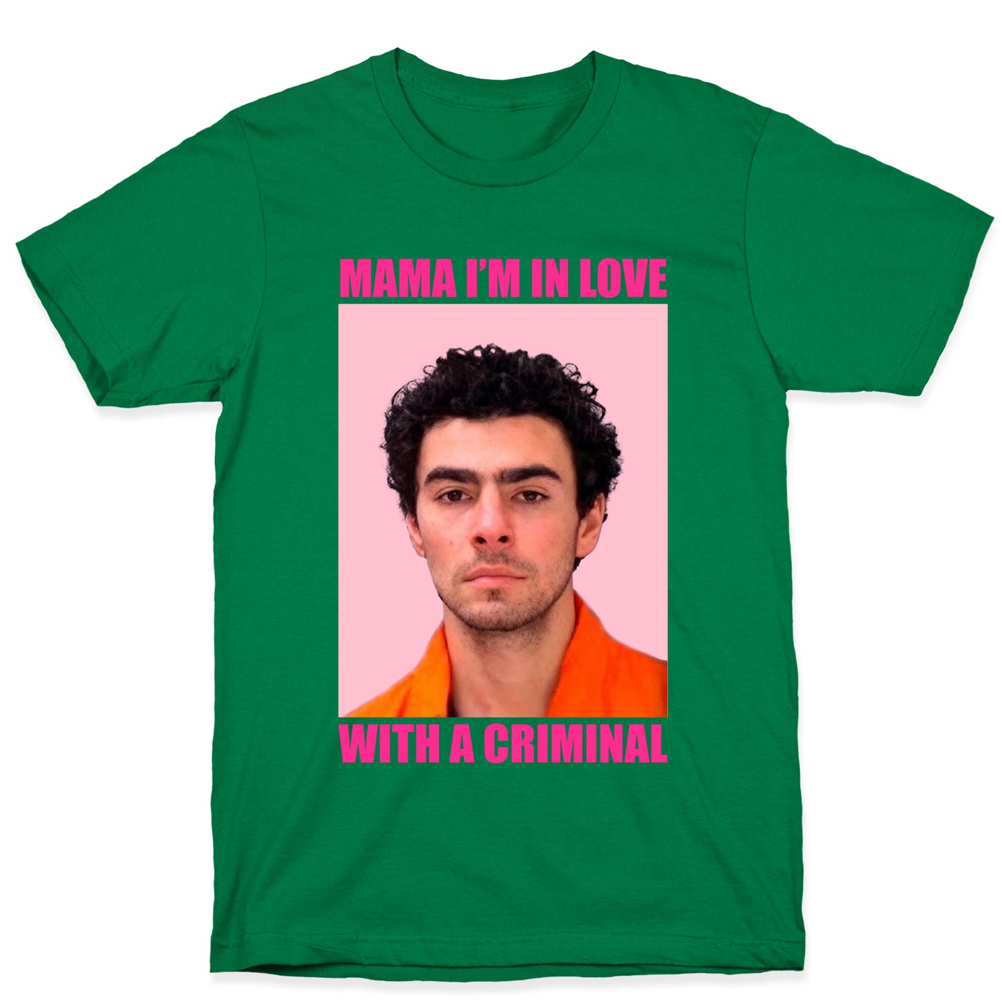 Luigi Mangione Mama Im In Love With A Criminal Valentines Day T-Shirt