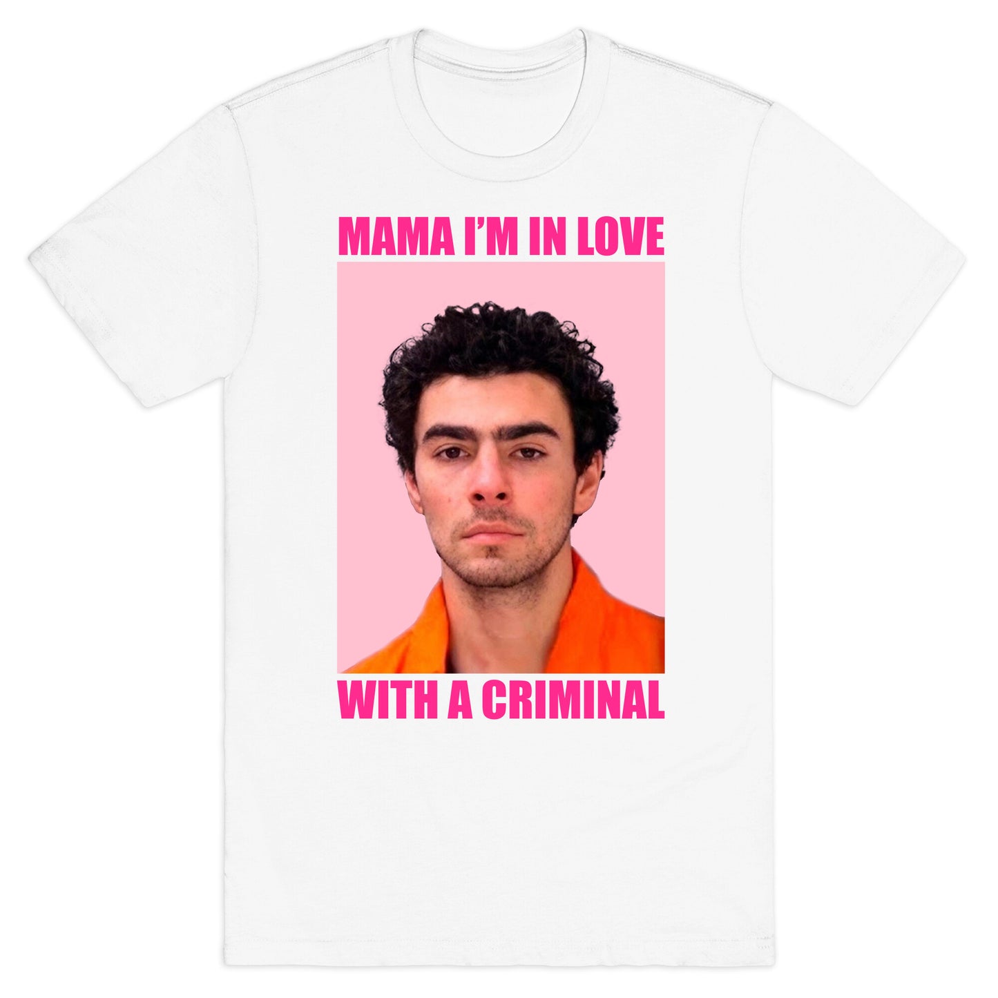 Luigi Mangione Mama Im In Love With A Criminal Valentines Day T-Shirt
